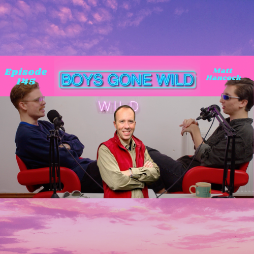 Boys Gone Wild | Episode 146: Matt Hancock episode artwork