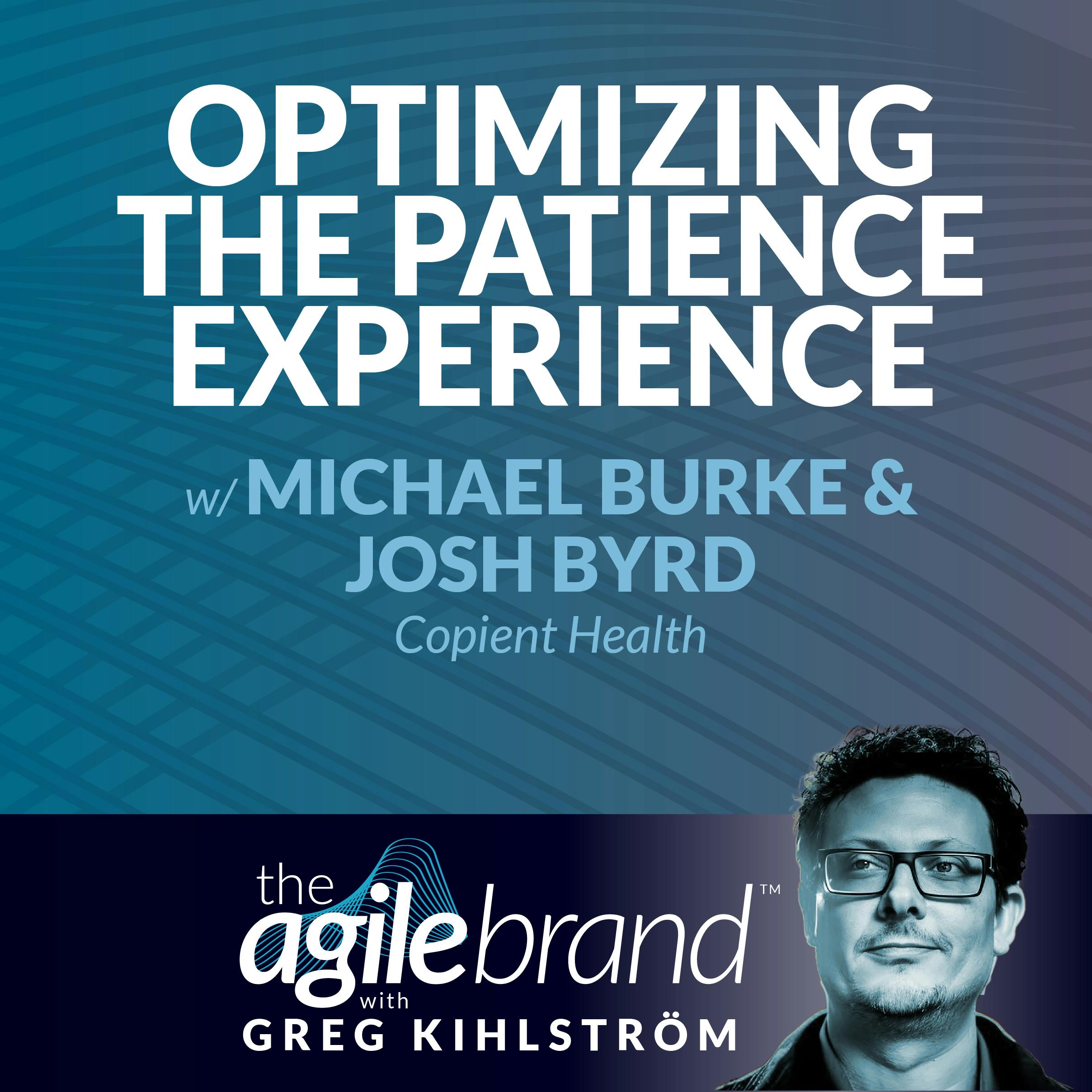 #509: Optimizing the patient experience with Michael Burke and Josh Byrd from Copient Health