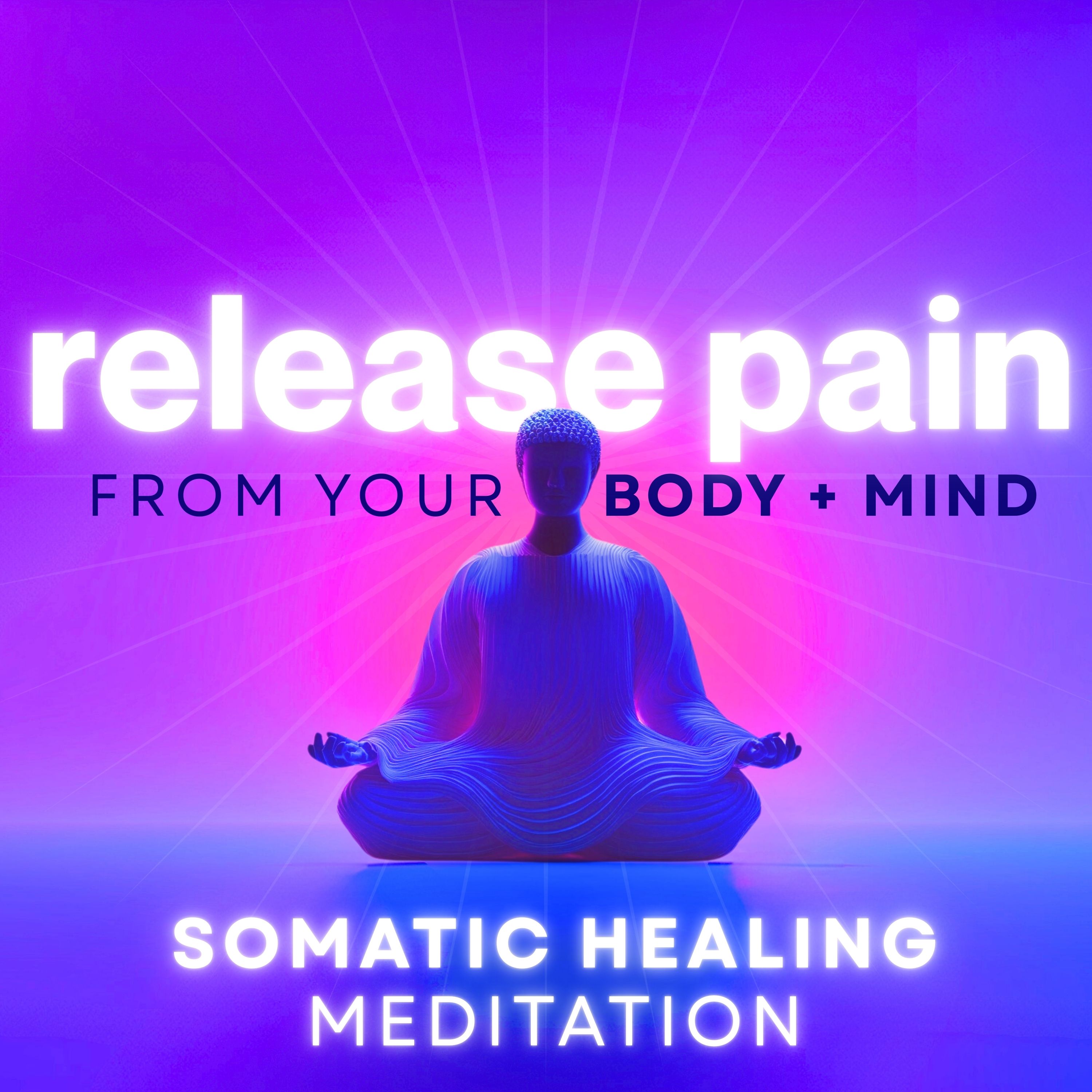 Deep Healing Guided Somatic Meditation for Pain Relief + Release