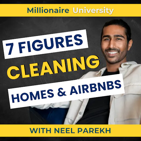 Cover art for How a Remote Cleaning Business Helped Neel Parekh Escape the 9-to-5 Grind
