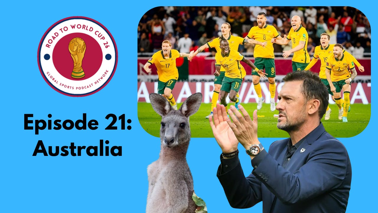 Road to World Cup 26 - Ep21 - Australia Road to World Cup 26 - Ep21 - Australia