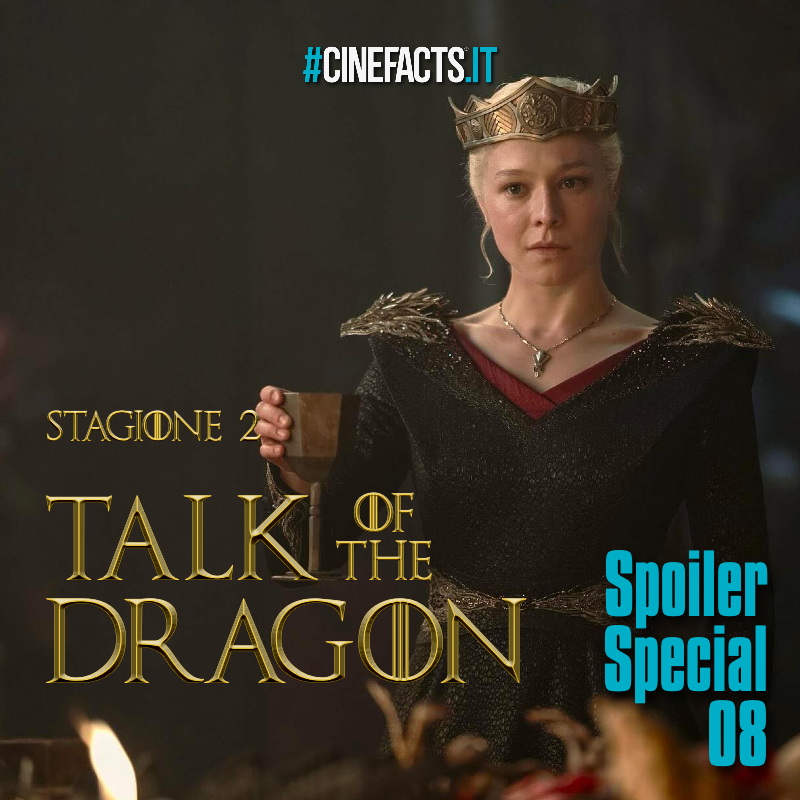 Talk of the Dragon - 2x08: La regina che non fu