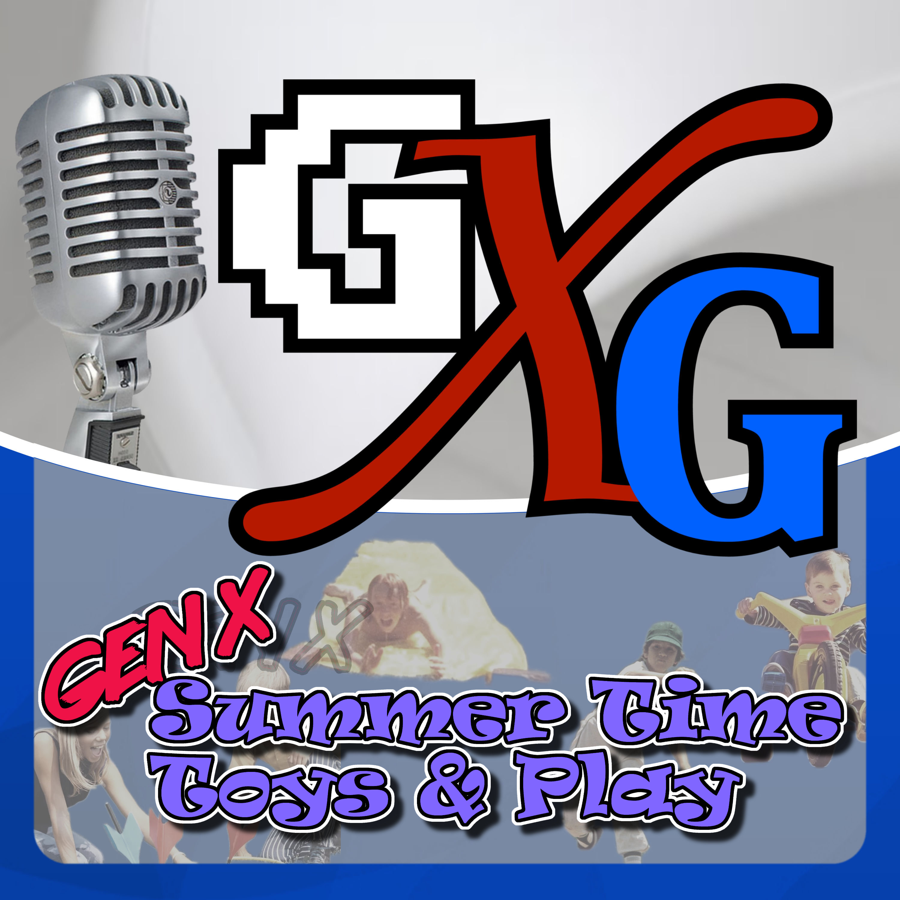 GenX Summertime Toys & Play episode artwork