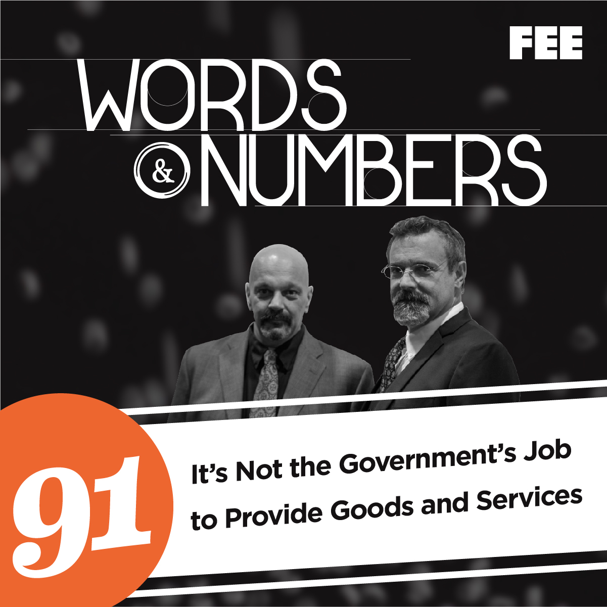 Episode 91: It’s Not the Government’s Job to Provide Goods and Services
