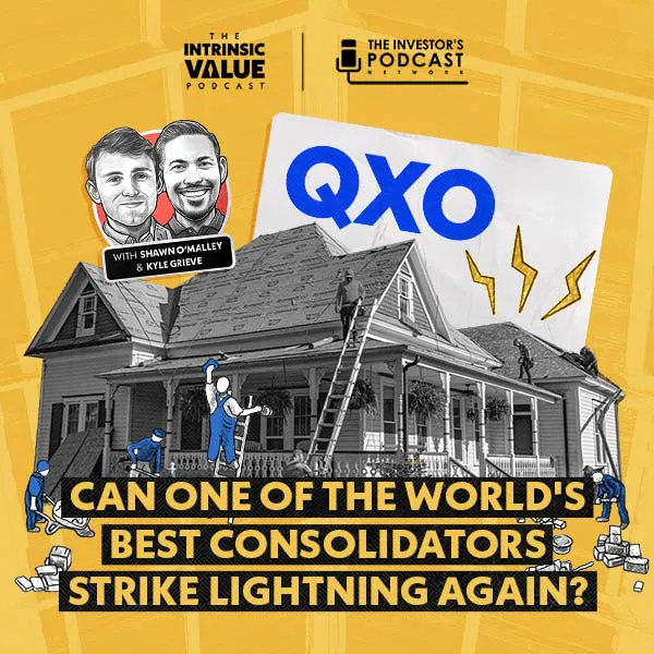 TIVP077 (Video): QXO (QXO): Can One of the World's Best Consolidators Strike Lightning Again? w/ Kyle Grieve & Shawn O'Malley episode artwork