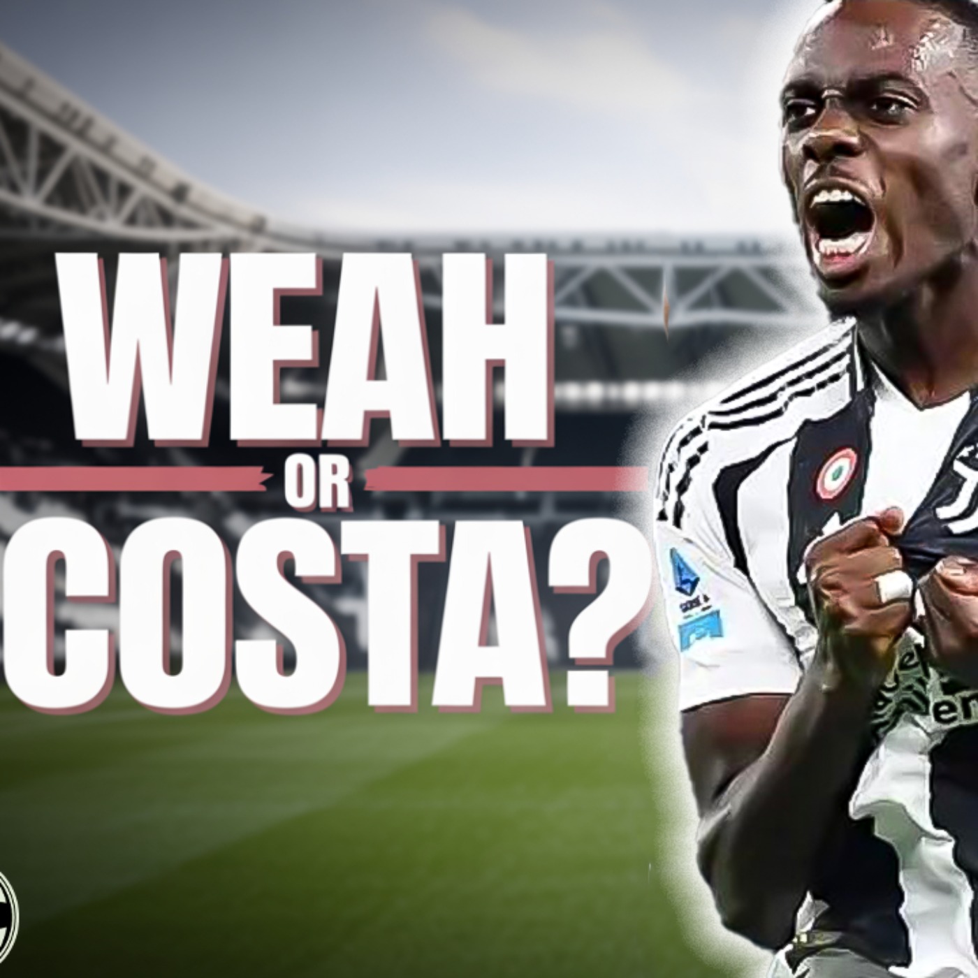 Will Juventus RECONSIDER Weah and CUT Costa Loose? episode artwork