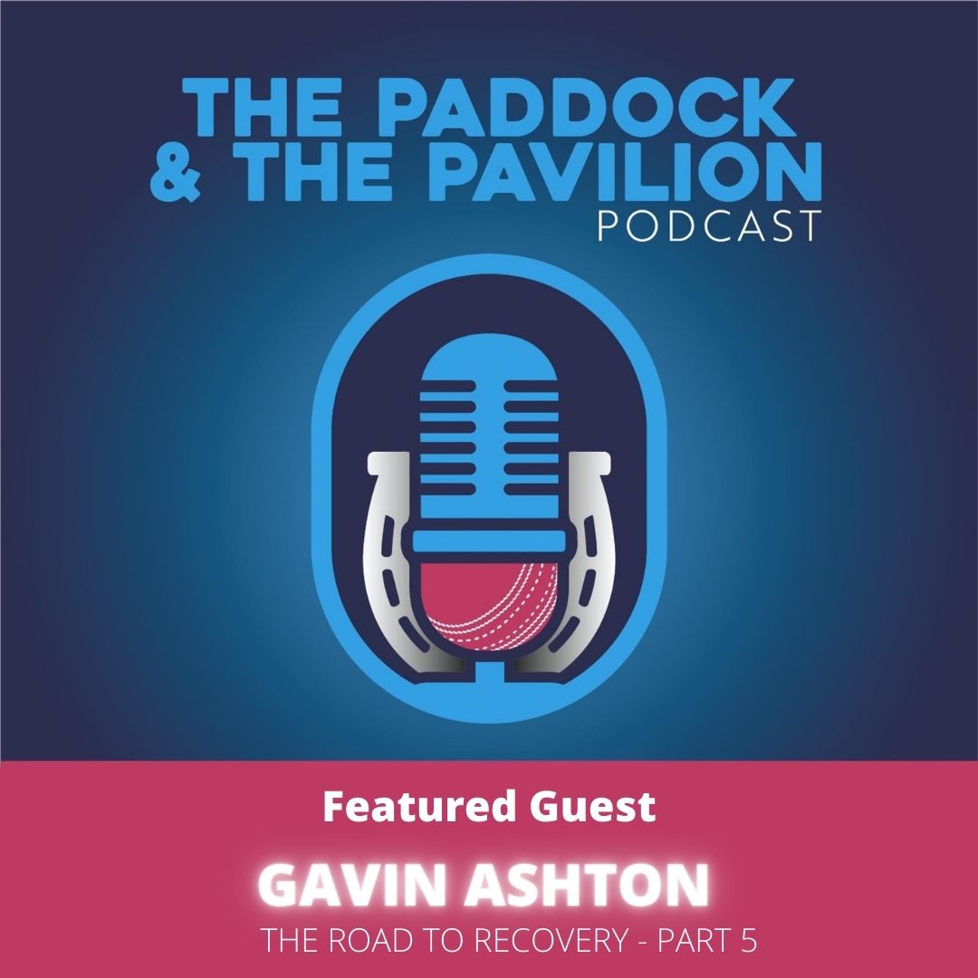 The Paddock and The Pavilion - The Horse Racing and Cricket Podcast