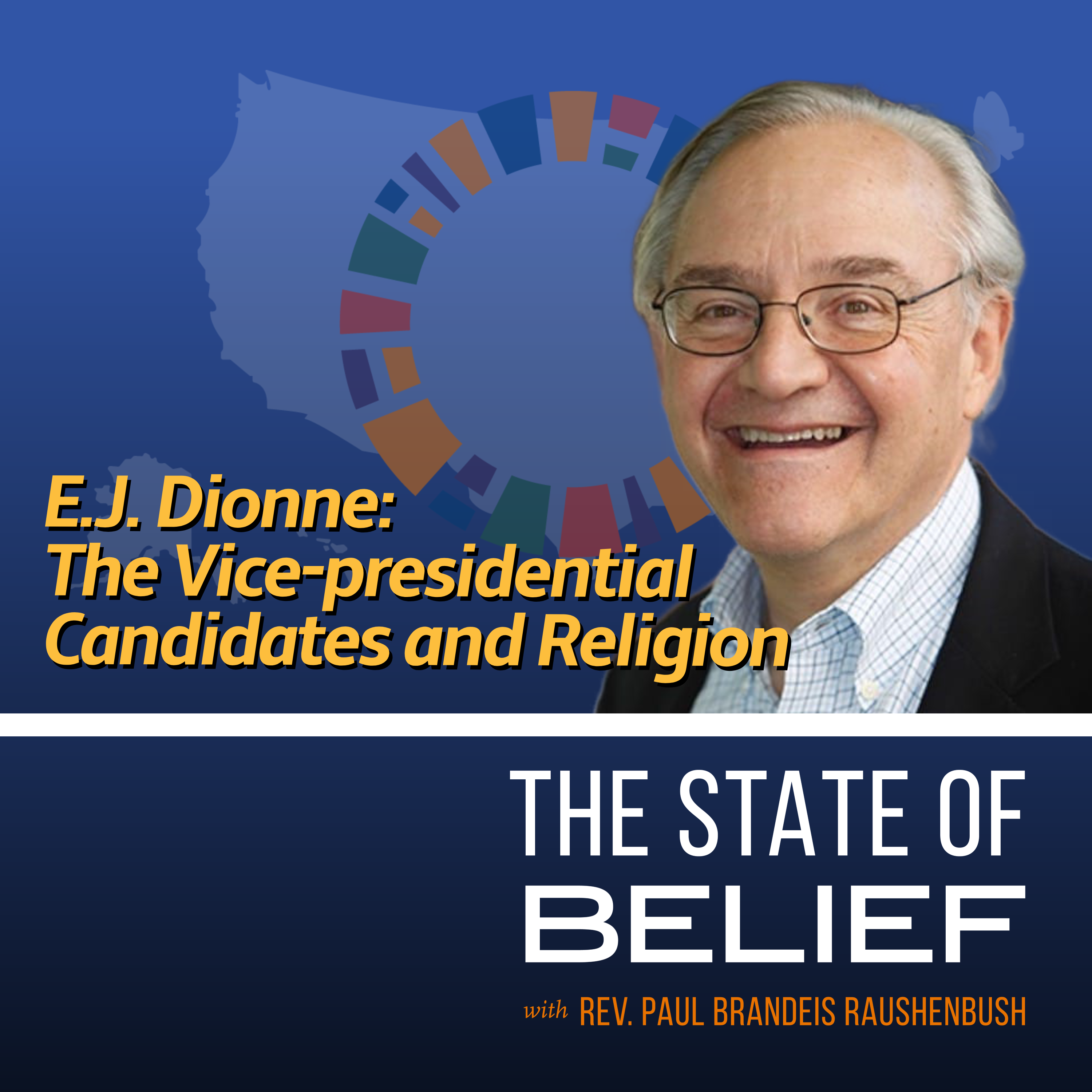 E.J. Dionne: The Vice-Presidential Candidates and Religion
