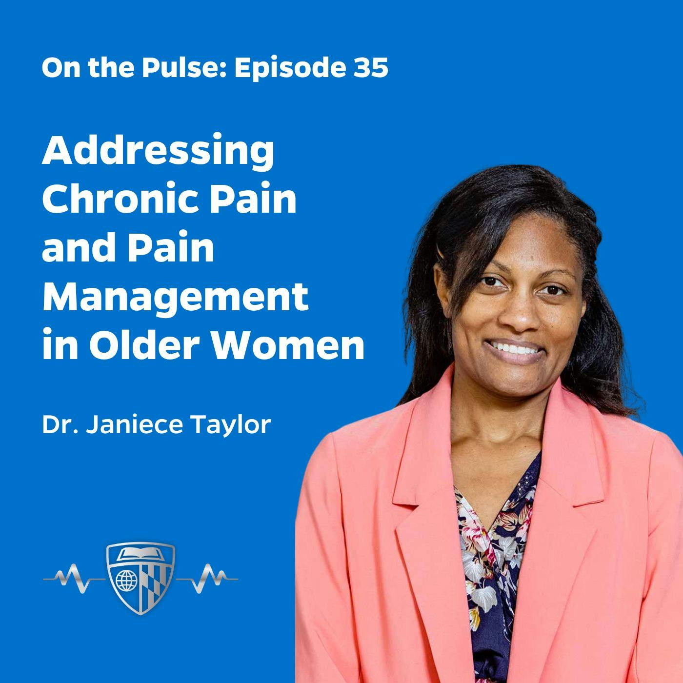 Episode 35: Addressing Chronic Pain and Pain Management in Older Women