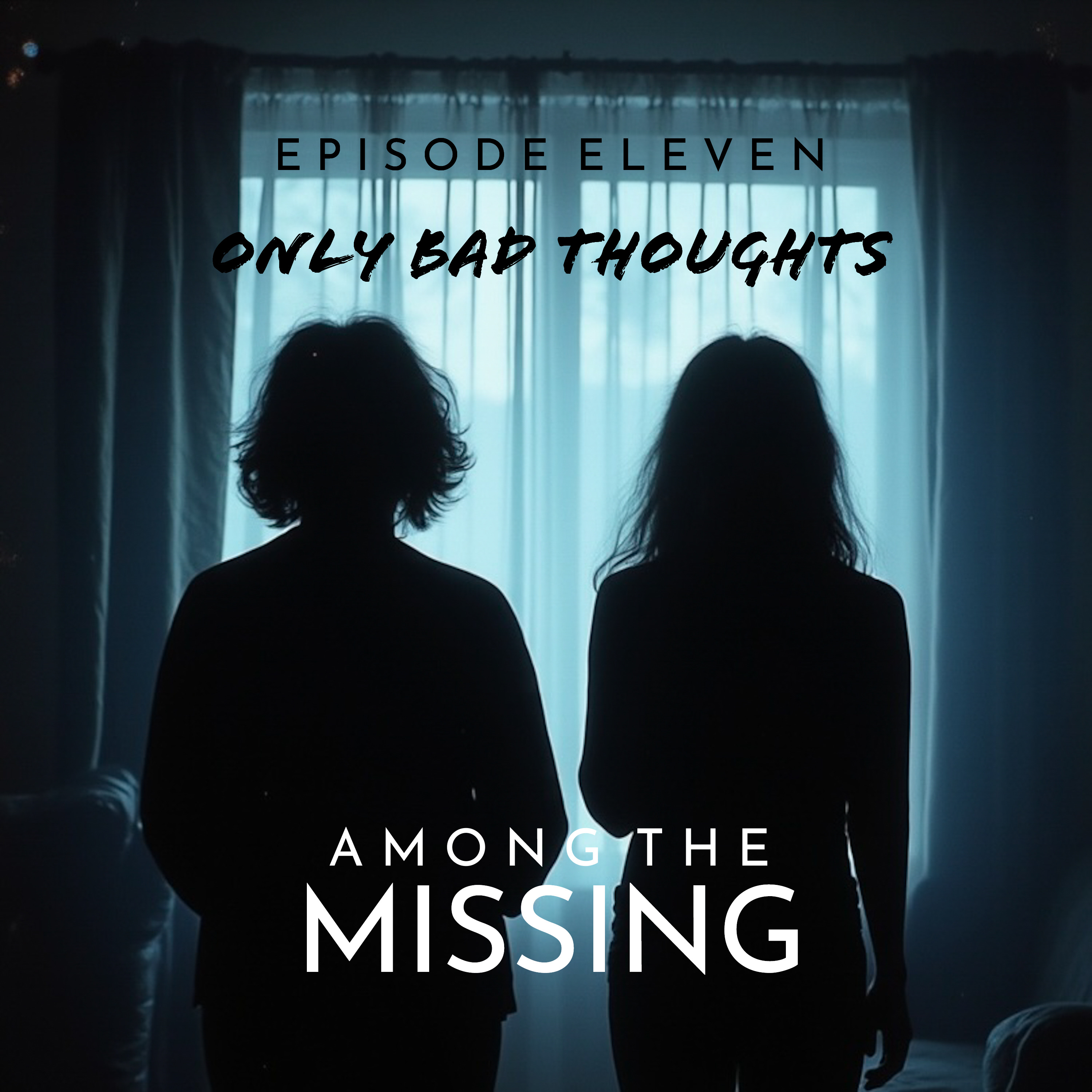 11 | Only Bad Thoughts