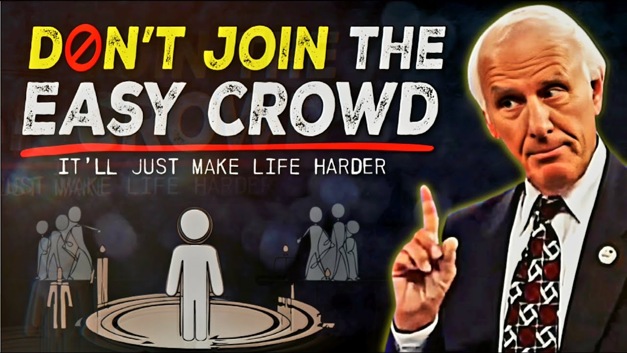 Don’t Join an Easy Crowd; You Won’t Grow | Jim Rohn Motivation