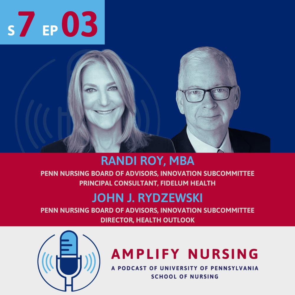 Amplify Nursing Season 7: Episode 03: Randi Roy and John J. Rydzewski