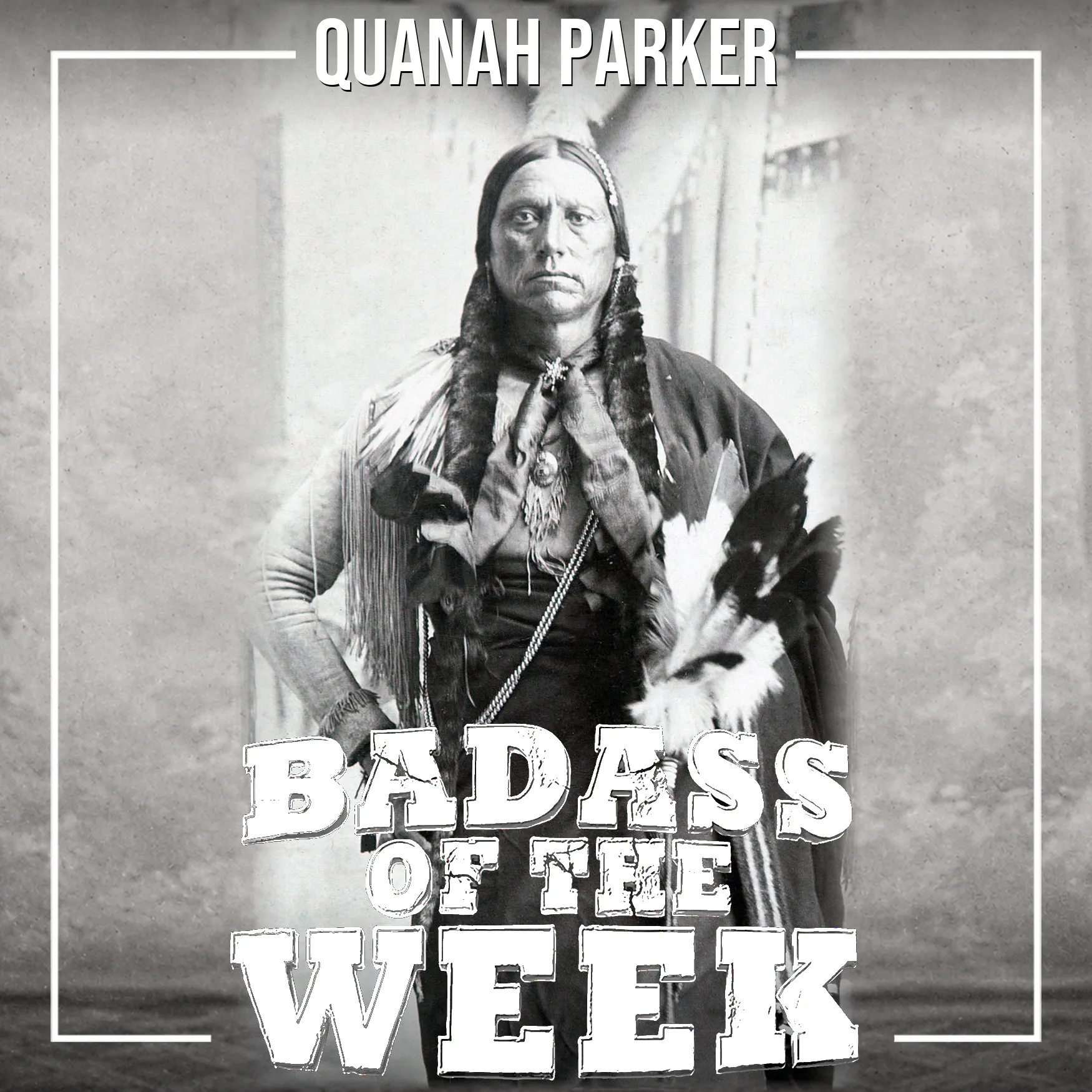 Quanah Parker: The Last War Chief of the Comancheria