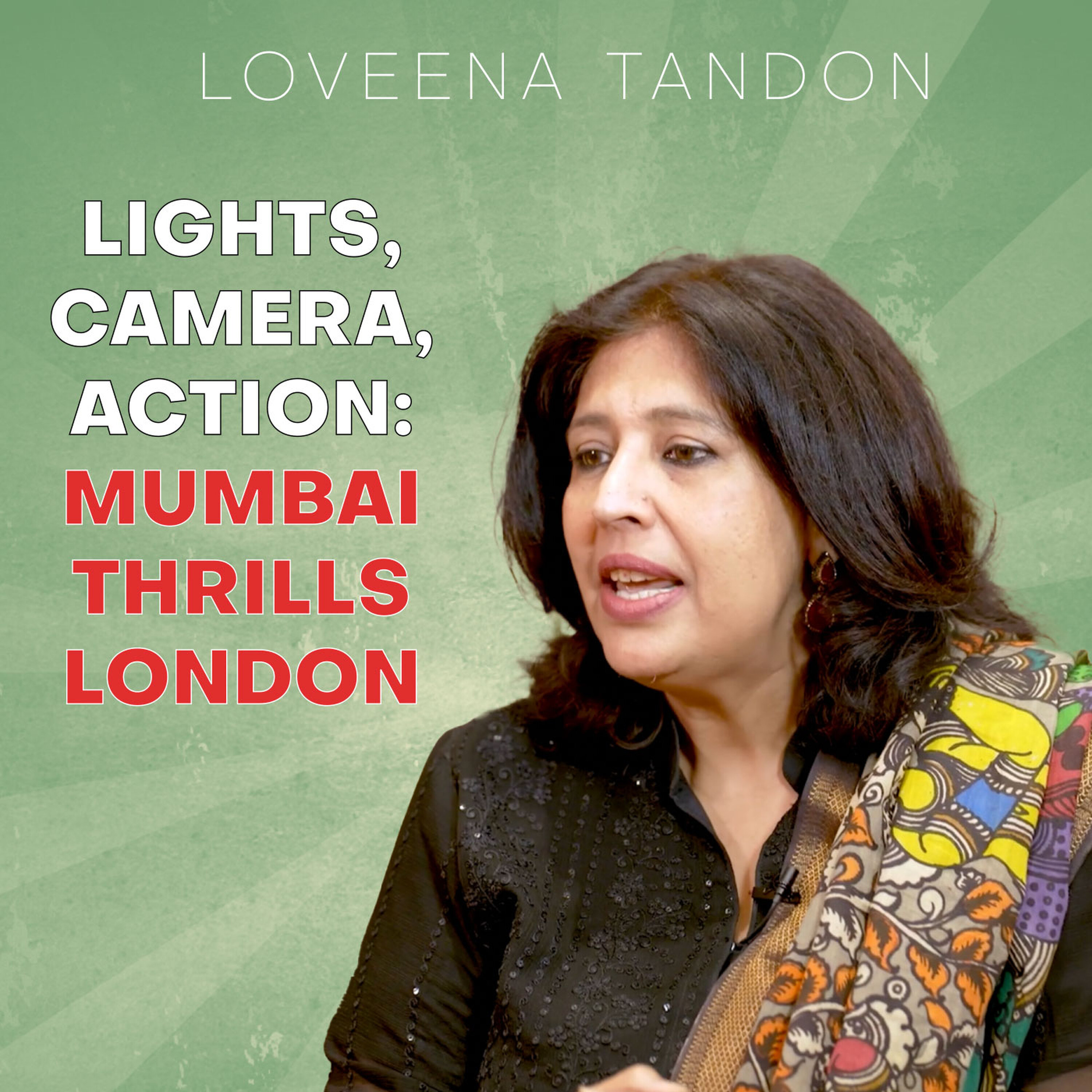 India A Story in the Making with Loveena Tandon