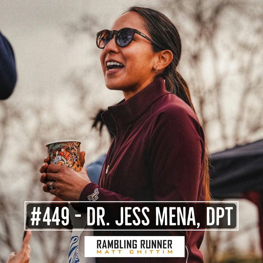 #449: Dr. Jess Mena, DPT: All Things Plantar Fasciitis from Warning Signs, Treatments, & Training