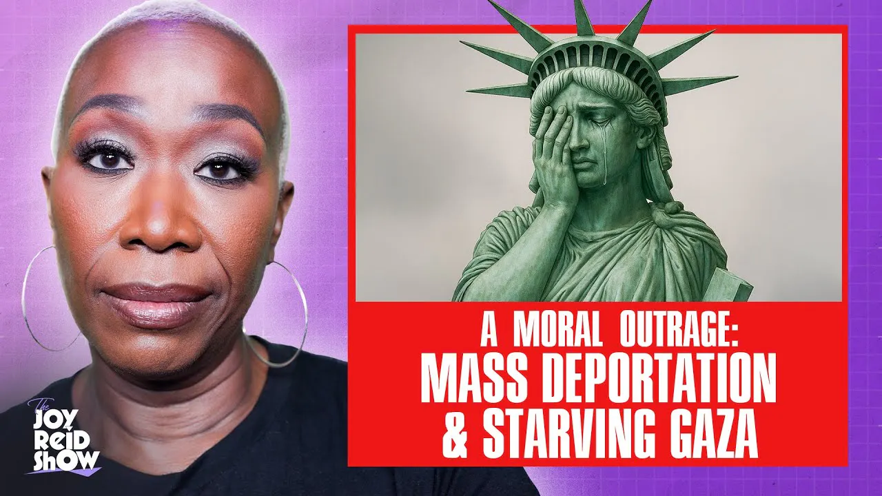 A Moral Outrage: Mass Deportation & Starving Gaza | The Joy Reid Show, Jul 25, 2025 Episode — The Joy Reid Show cover