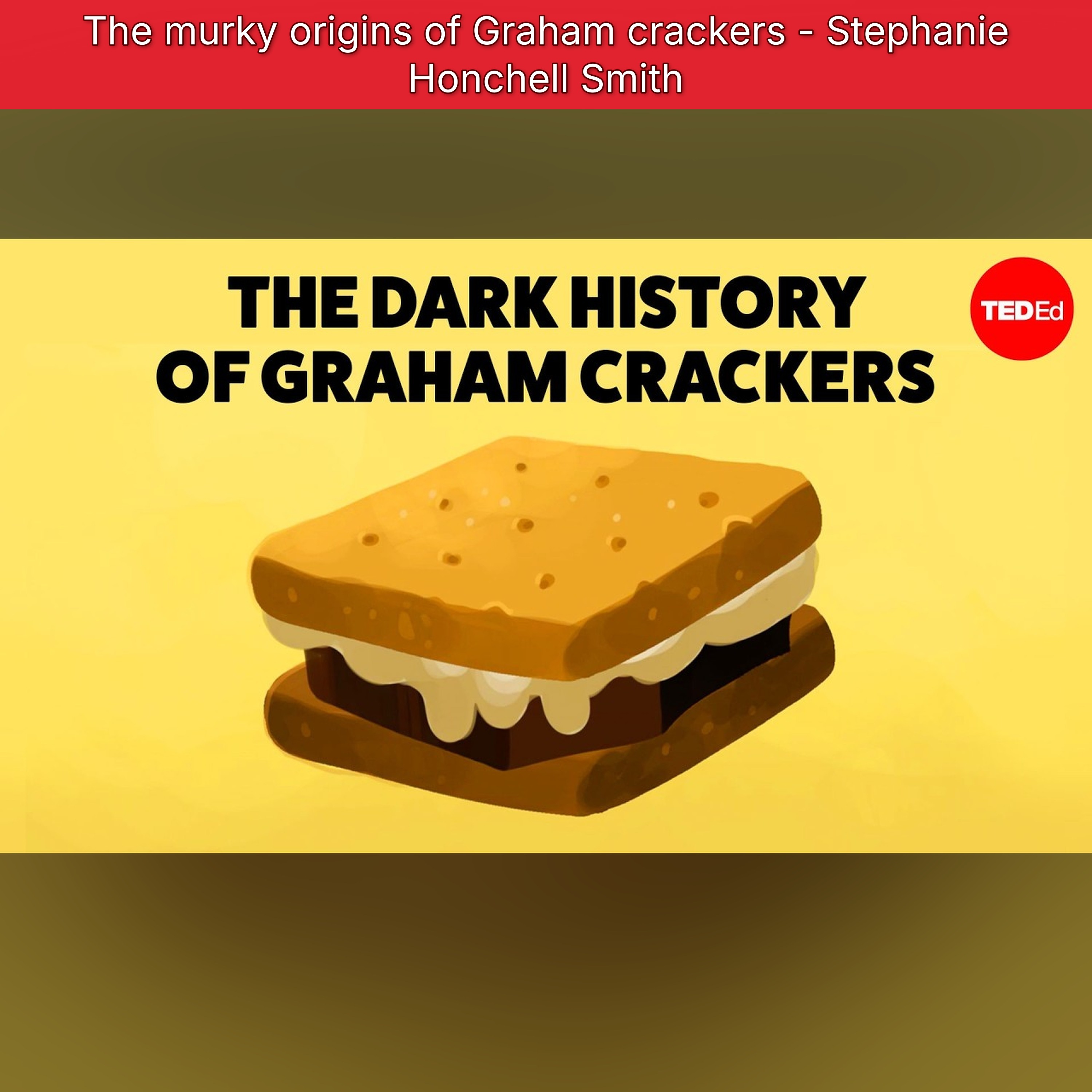 The murky origins of Graham crackers - Stephanie Honchell Smith episode artwork