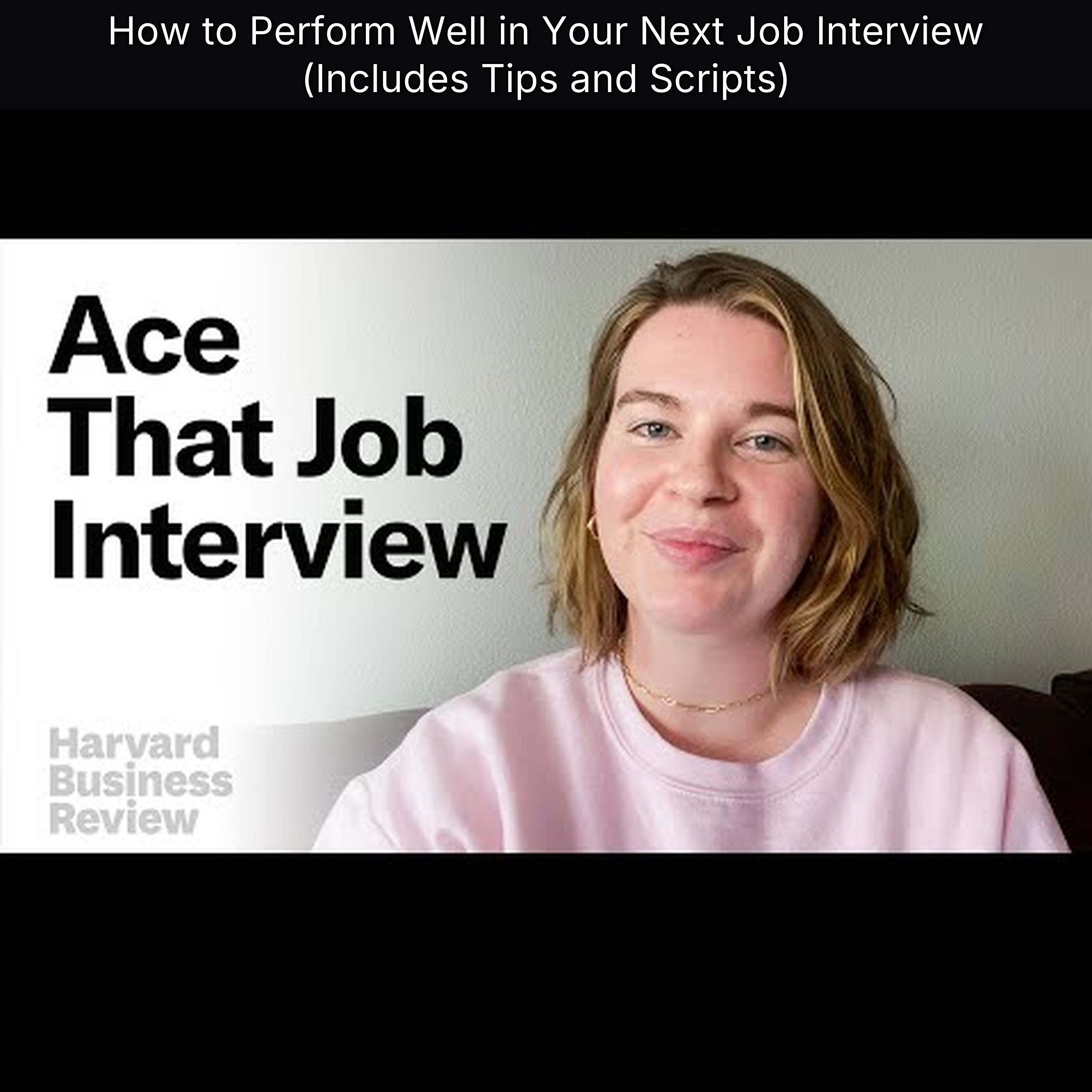 How to Perform Well in Your Next Job Interview (Includes Tips and Scripts)