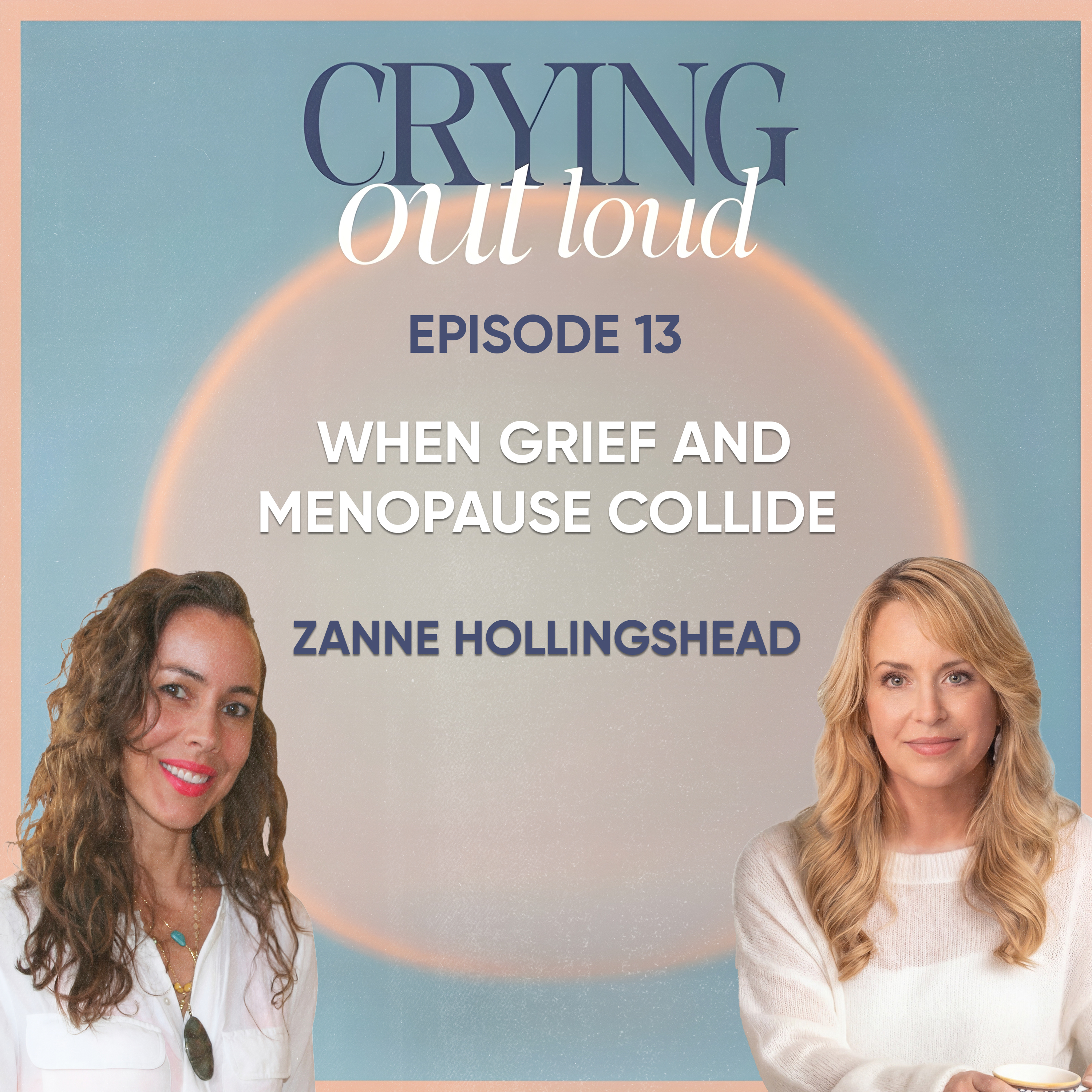 When Grief and Menopause Collide with Zanne Hollingshead episode artwork