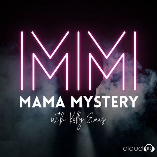 Introducing: Mama Mystery with Kelly Evans