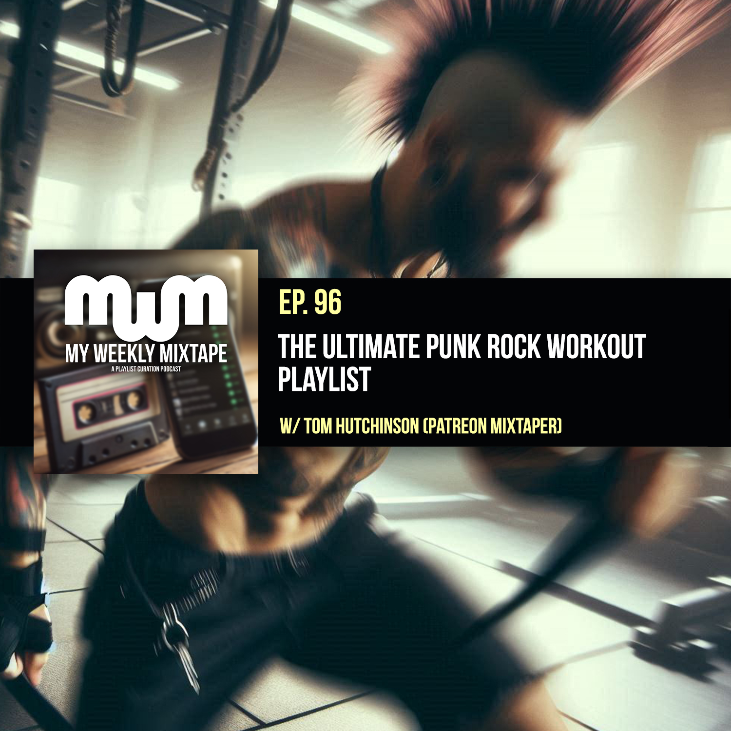 The Ultimate Punk Rock Workout Playlist (w/ Patreon Mixtaper Tom Hutchinson)