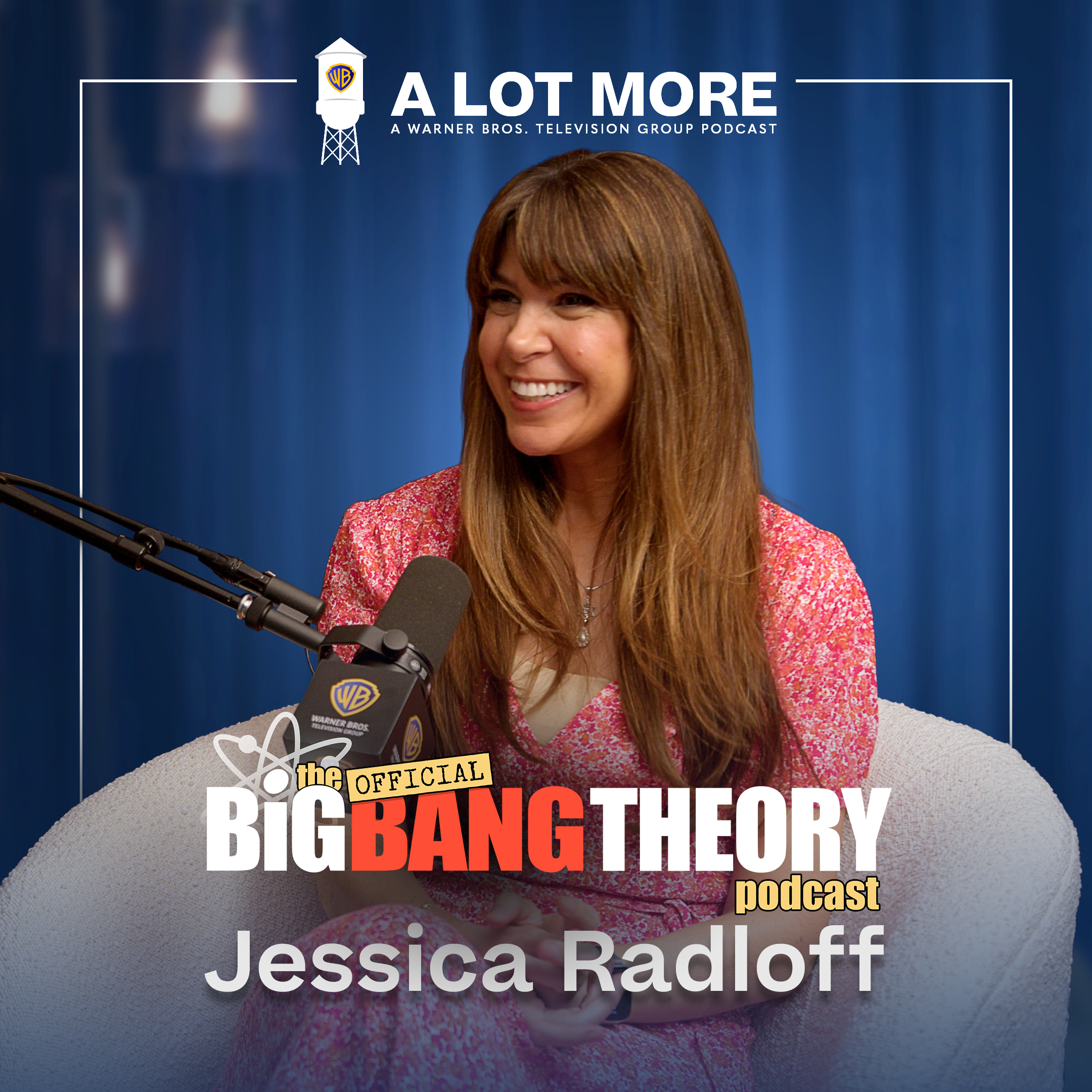 A Lot More with Jessica Radloff of The Official Big Bang Theory Podcast episode artwork