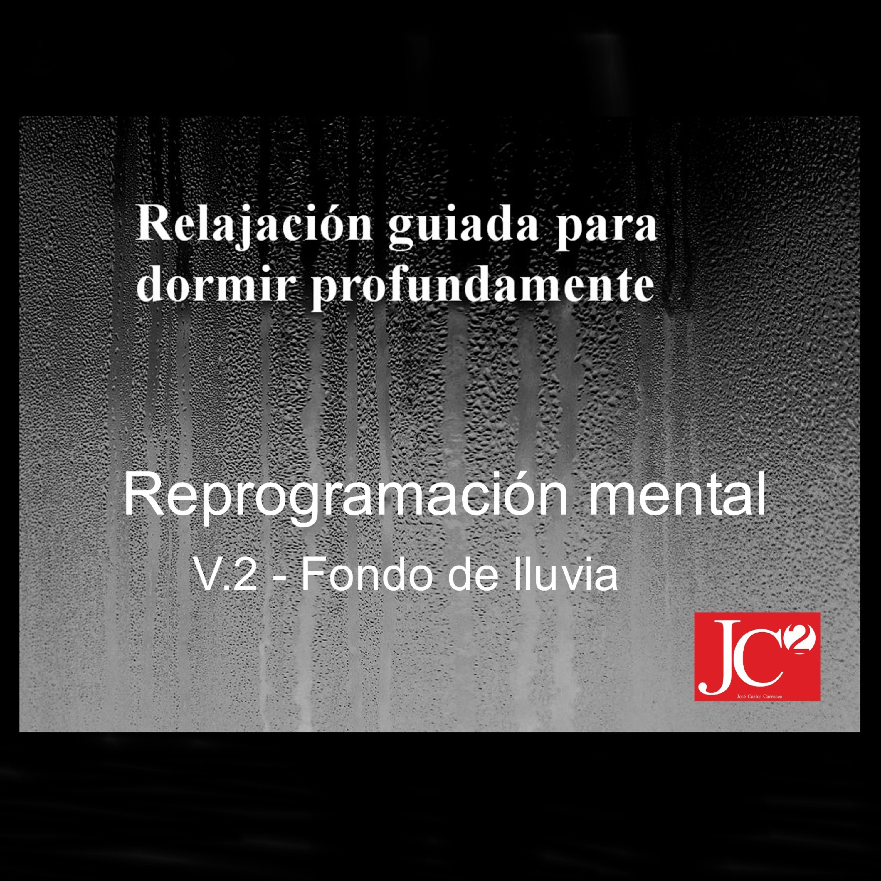 RELAJACIÓN PARA DORMIR. Reprogramación mental. Fondo de lluvia episode artwork