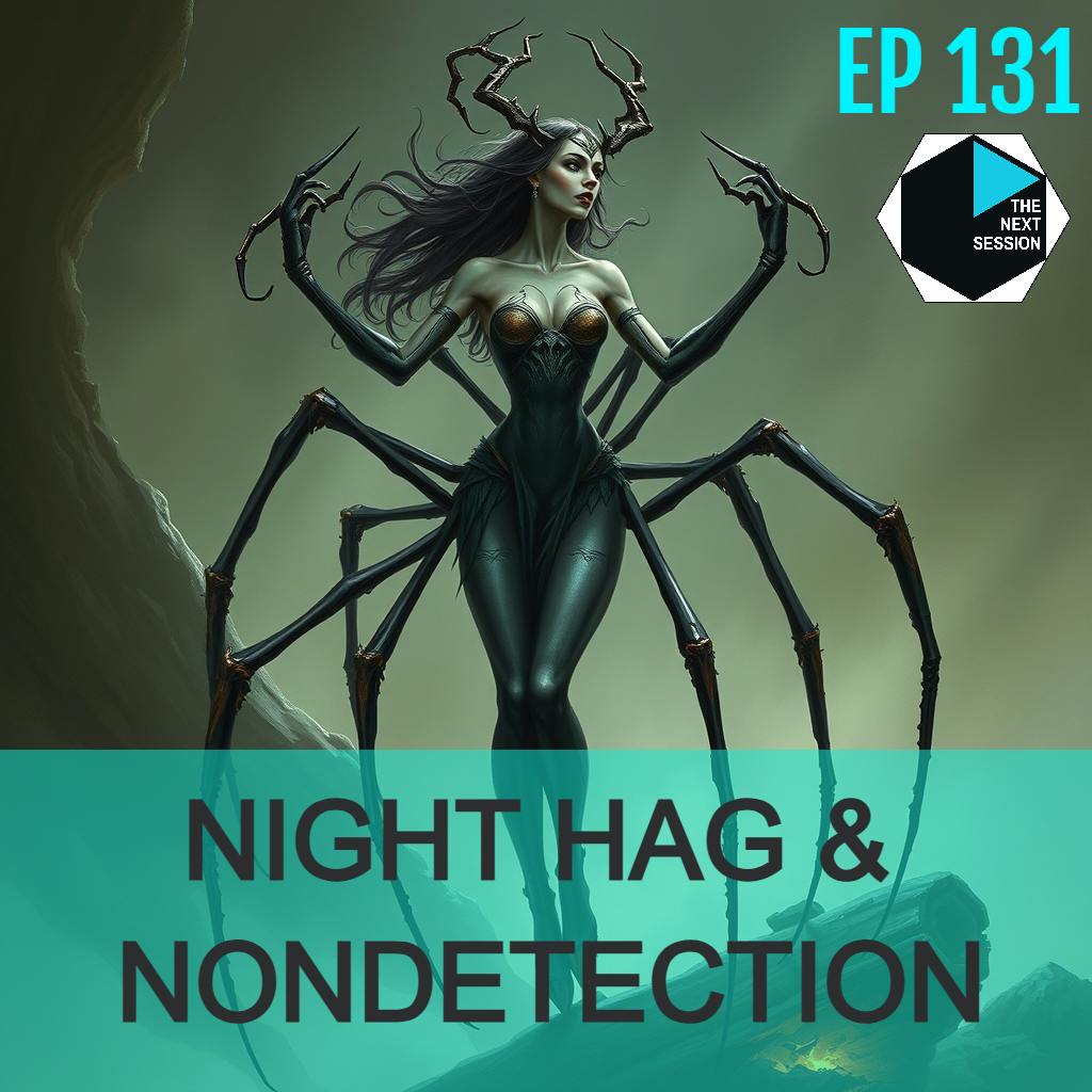 EP 131 Night Hag & Nondetection EP 131 Night Hag & Nondetection