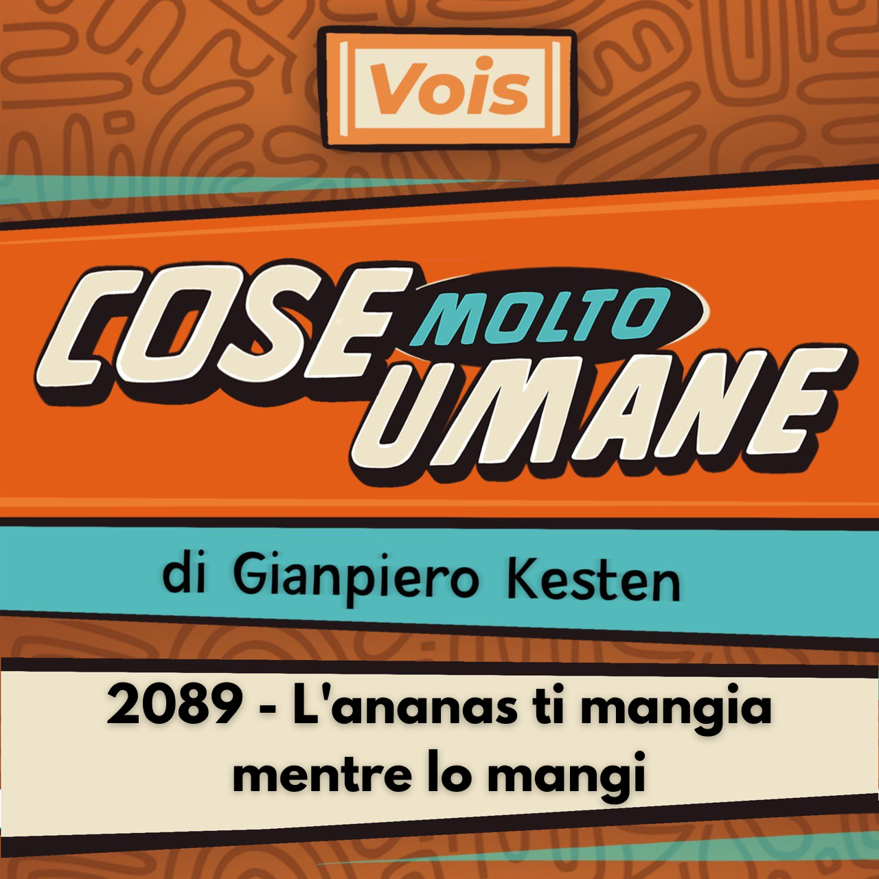 2089 - L'ananas ti mangia mentre lo mangi