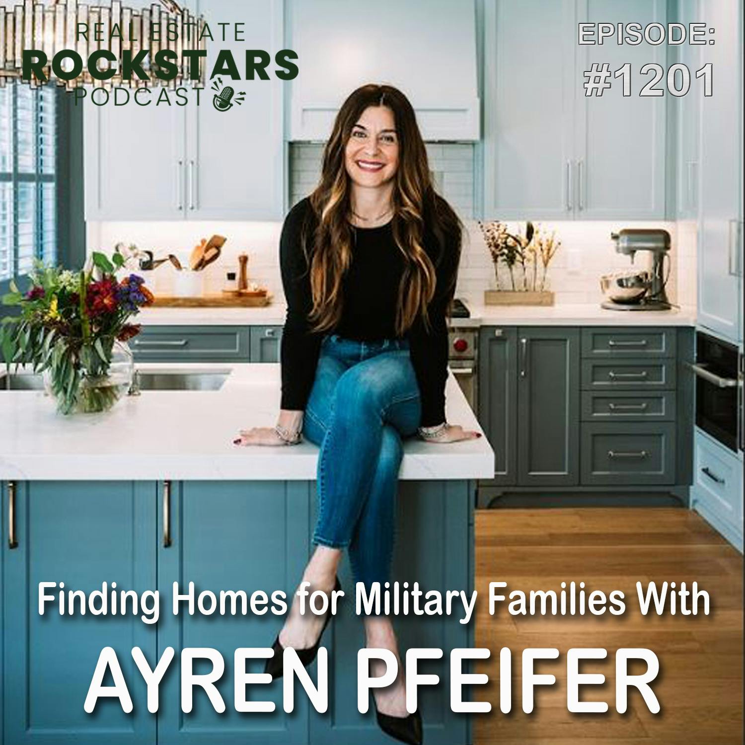 1201: Finding Homes for Military Families With Ayren Pfeifer