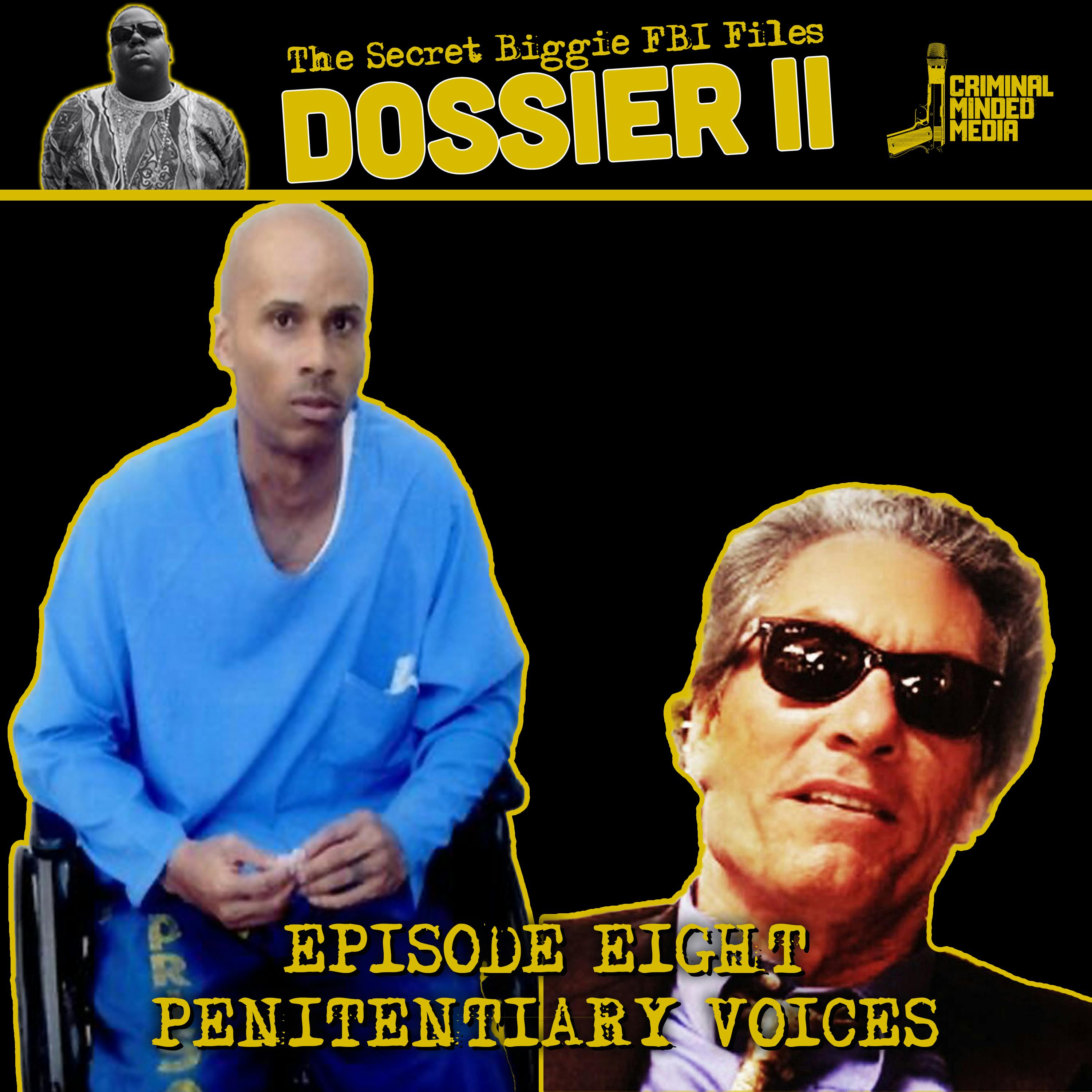 DOSSIER SEASON II - EP. 8: PENITENTIARY VOICES