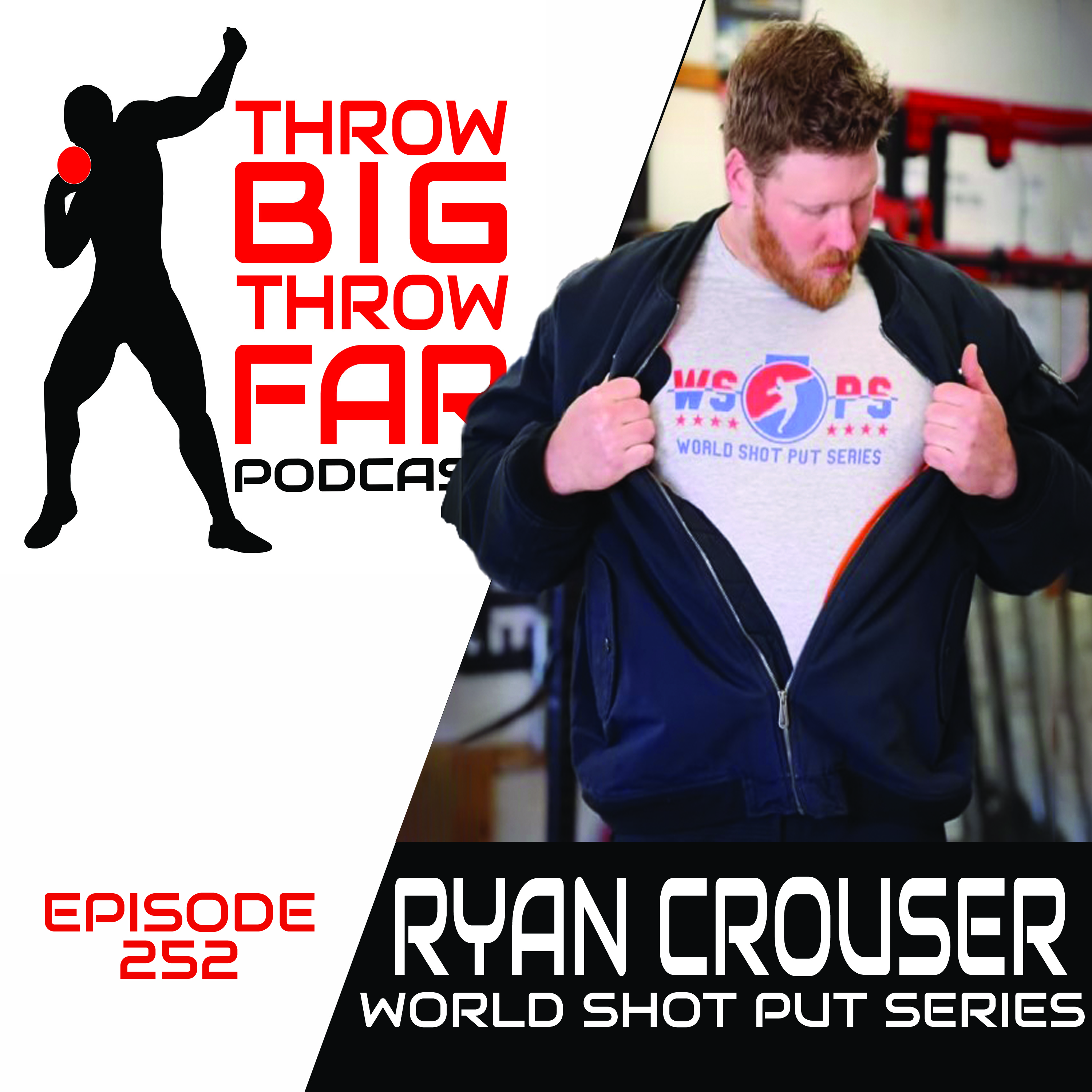 Ep252: RYAN CROUSER - World Shot Put Series