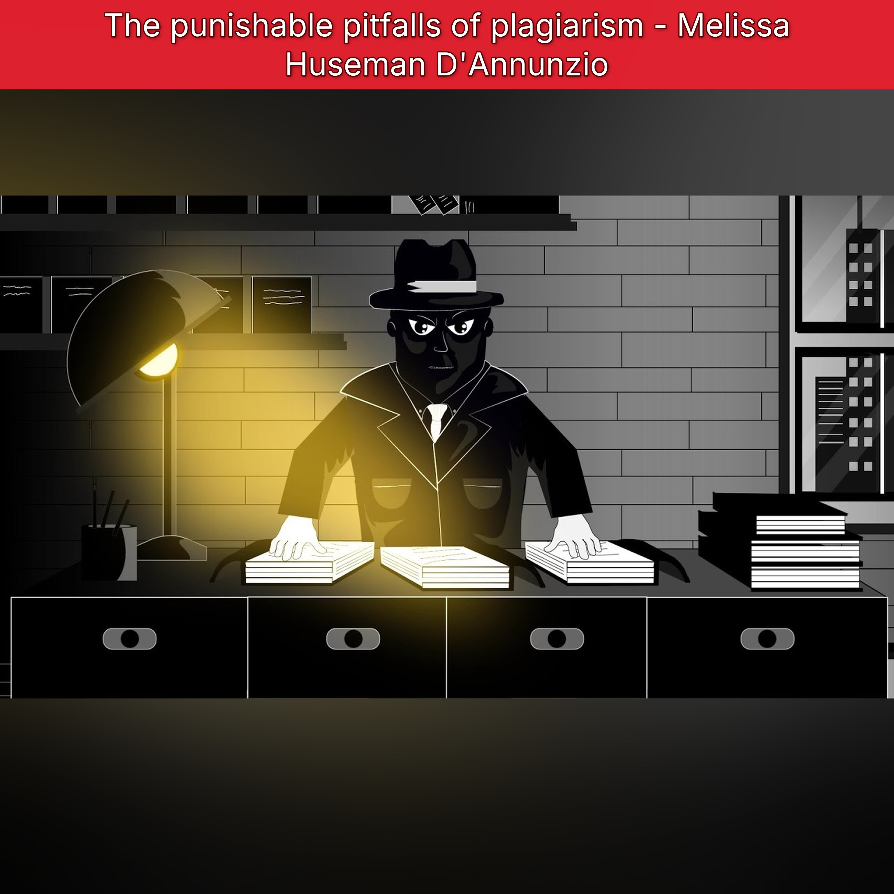 The punishable pitfalls of plagiarism - Melissa Huseman D'Annunzio episode artwork