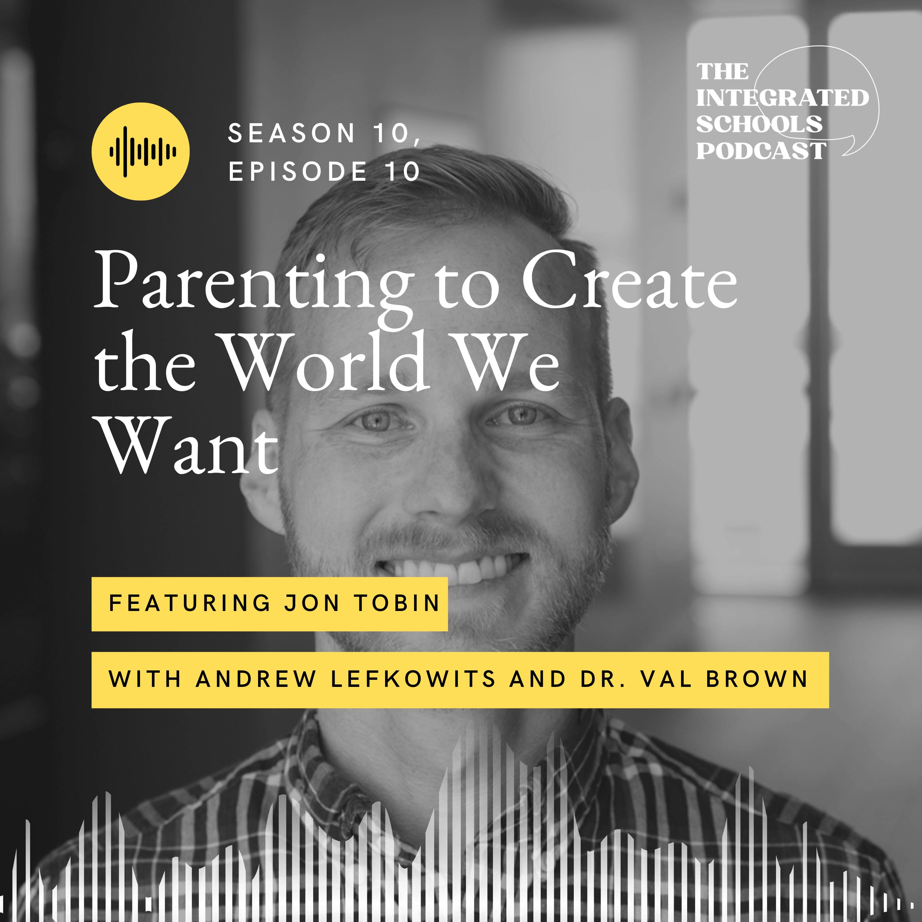 Parenting to Create the World We Want