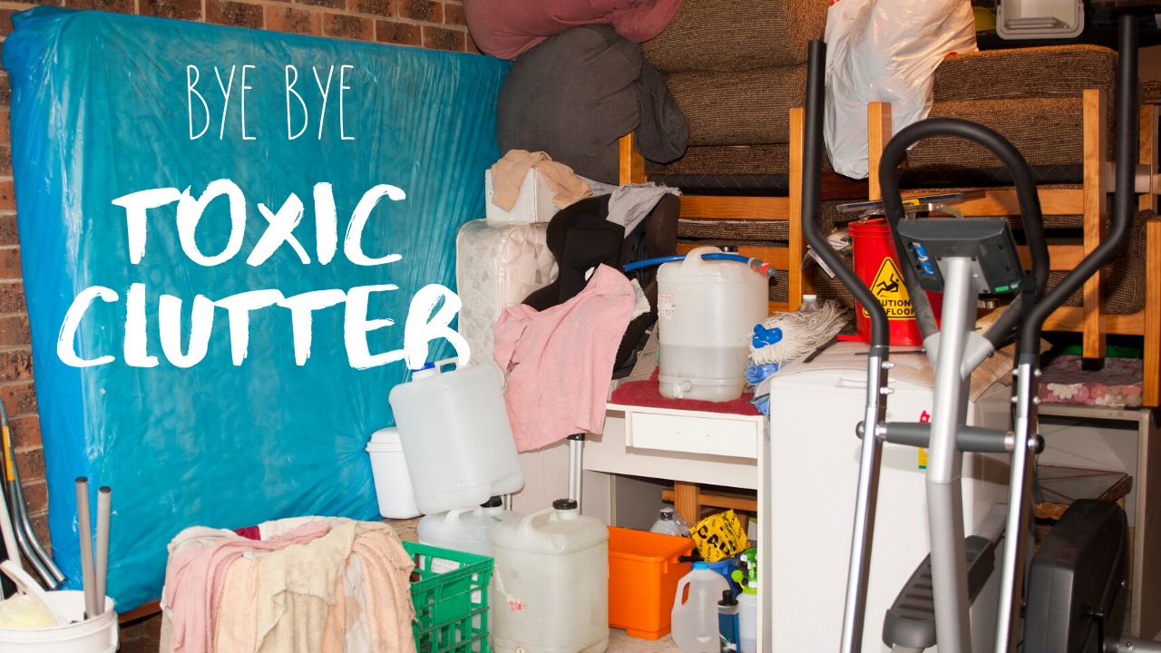 Say Goodbye to ”Toxic” Clutter in your Home | Clutterbug Podcast # 81