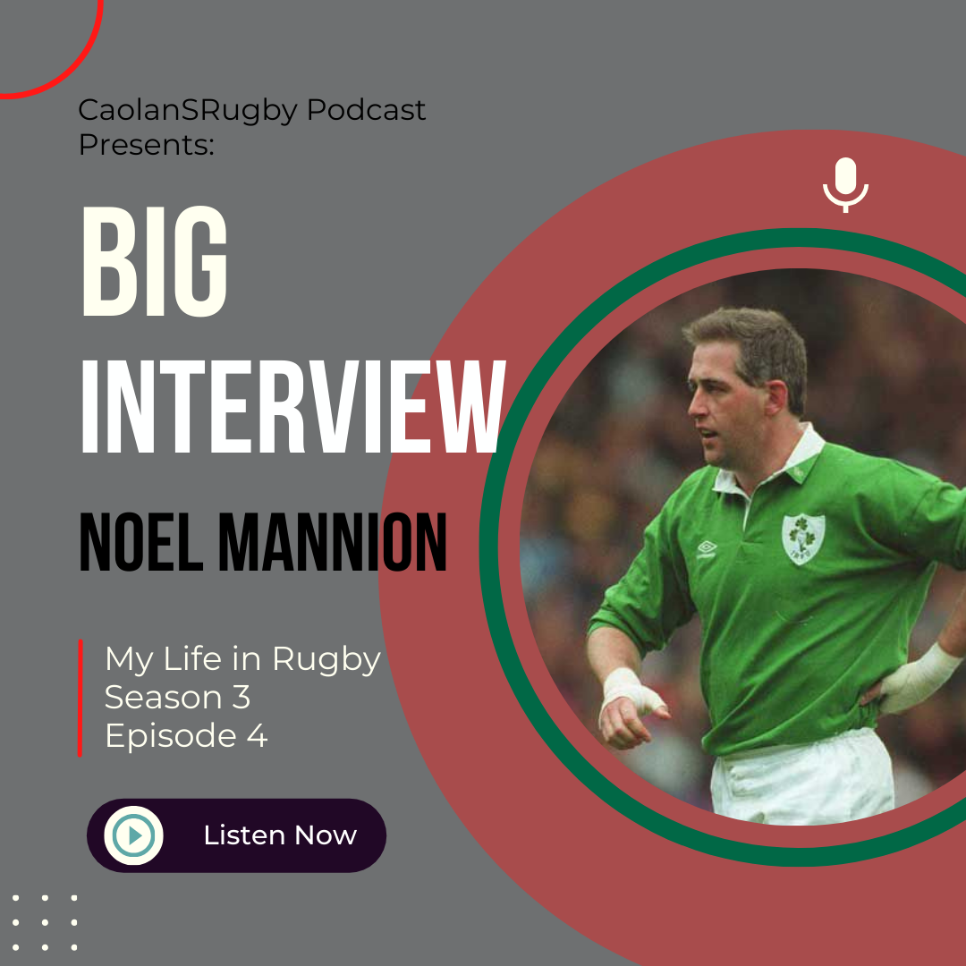 NOEL MANNION Interview | My Life in Rugby, S3, Ep. 4 episode artwork