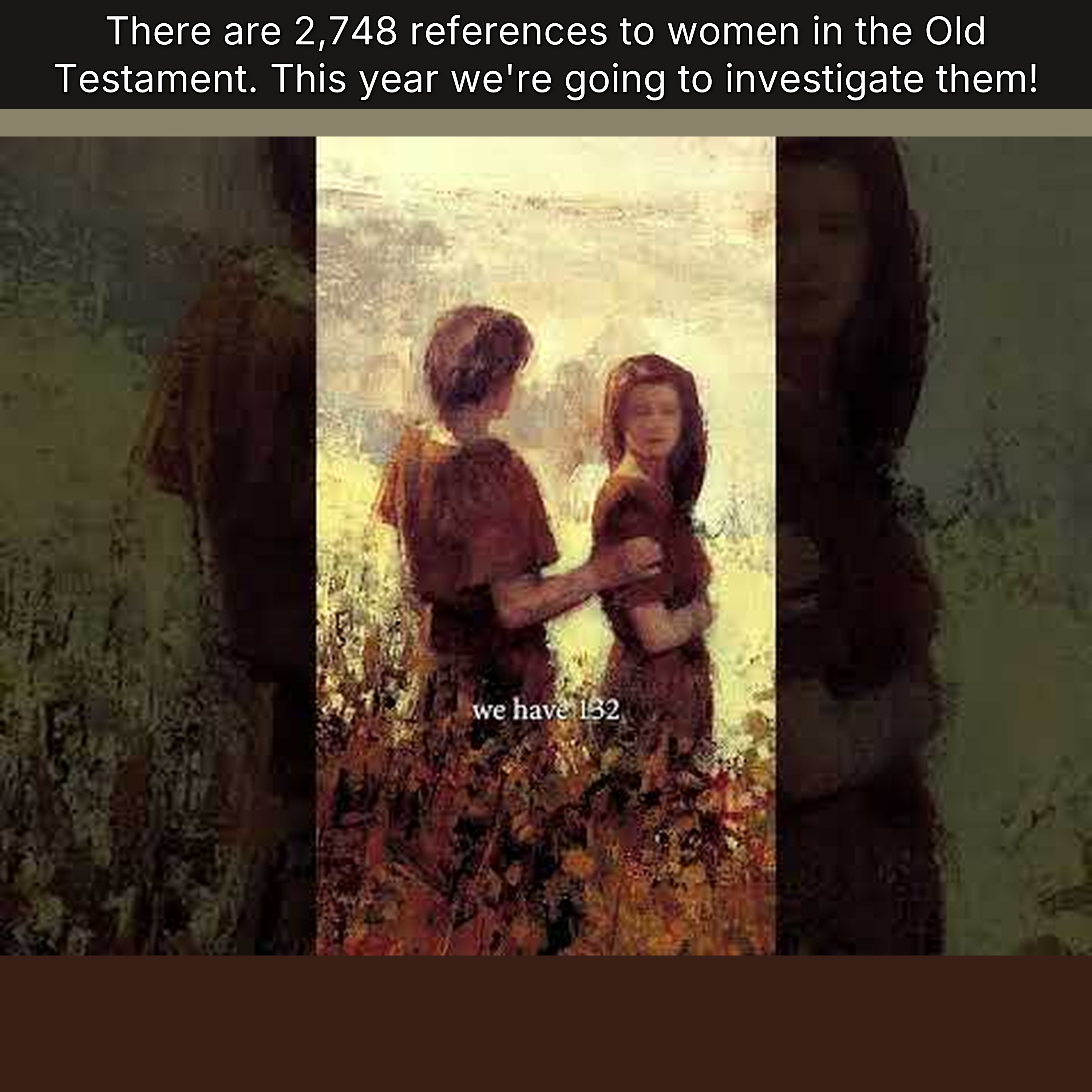 There are 2,748 references to women in the Old Testament. This year we're going to investigate them! episode artwork