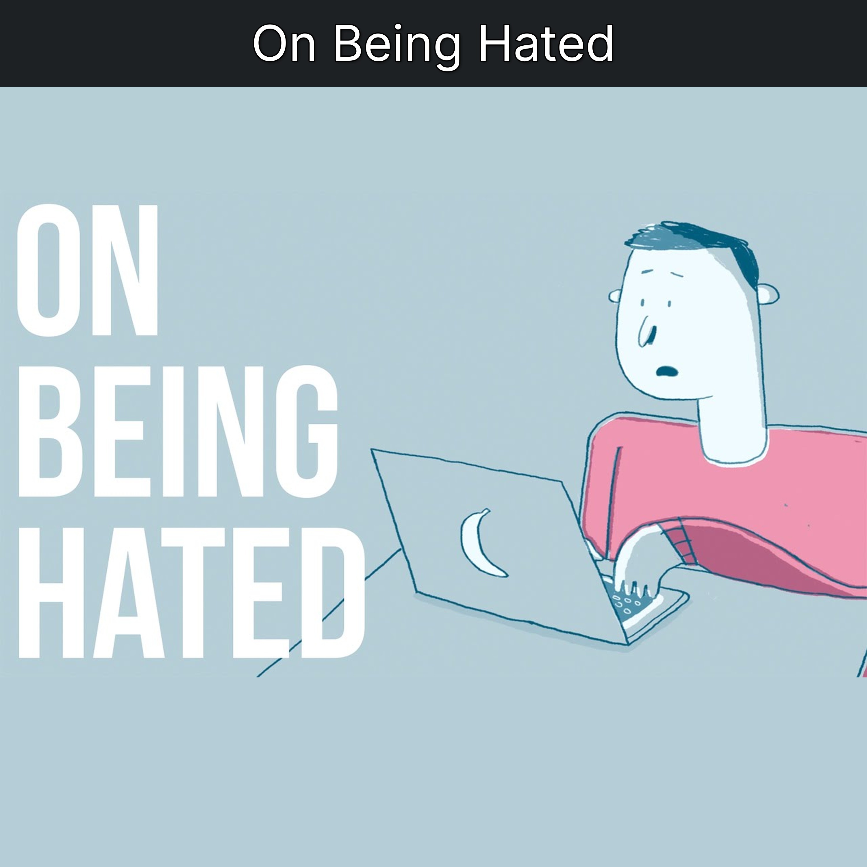 On Being Hated