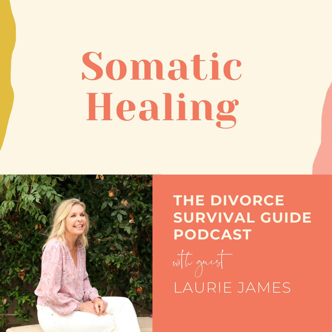 Episode 252: Somatic Healing with Laurie James