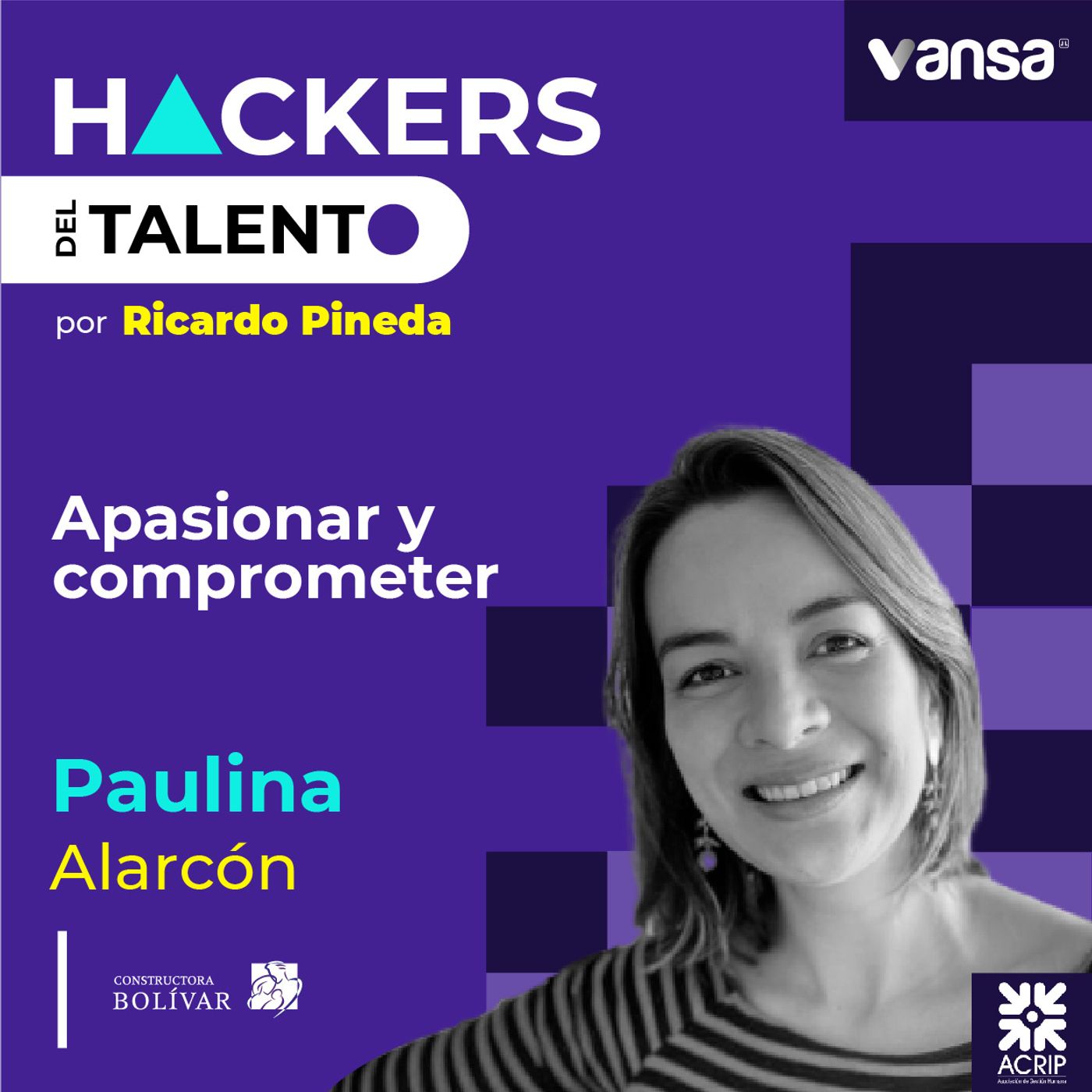 090. Apasionar y comprometer- Paulina Alarcón (Constructora Bolívar)  -  Lado A episode artwork