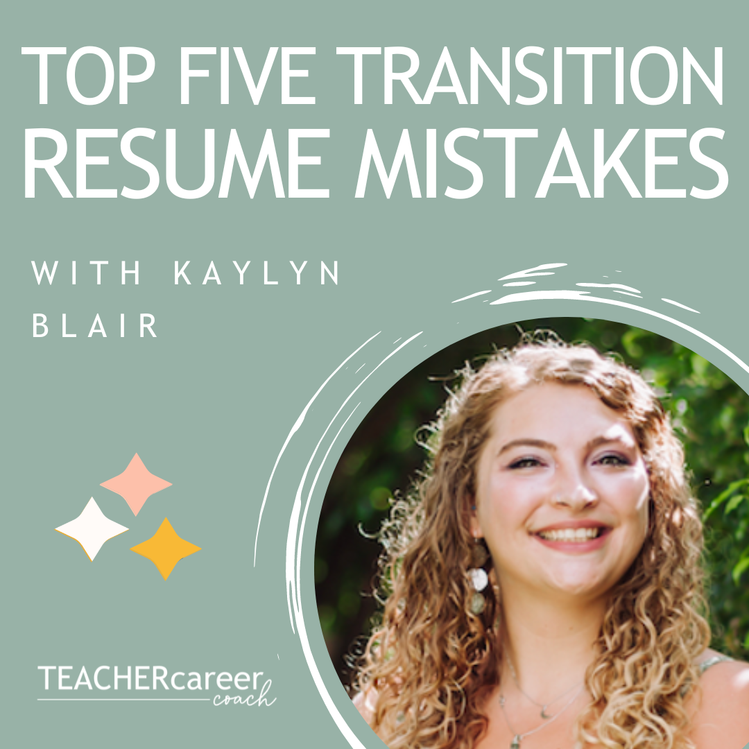 93 - Kaylyn Blair: The Top 5 Transition Resume Mistakes