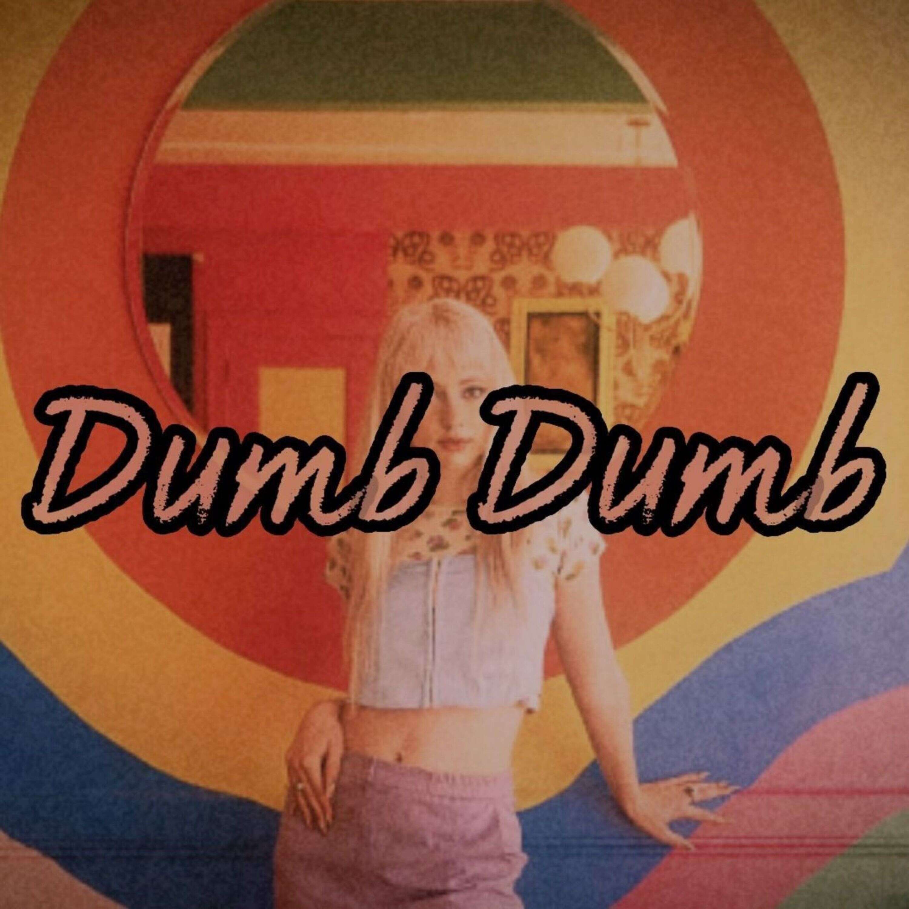 Mazie - Dumb Dumb (TikTok Song) episode artwork