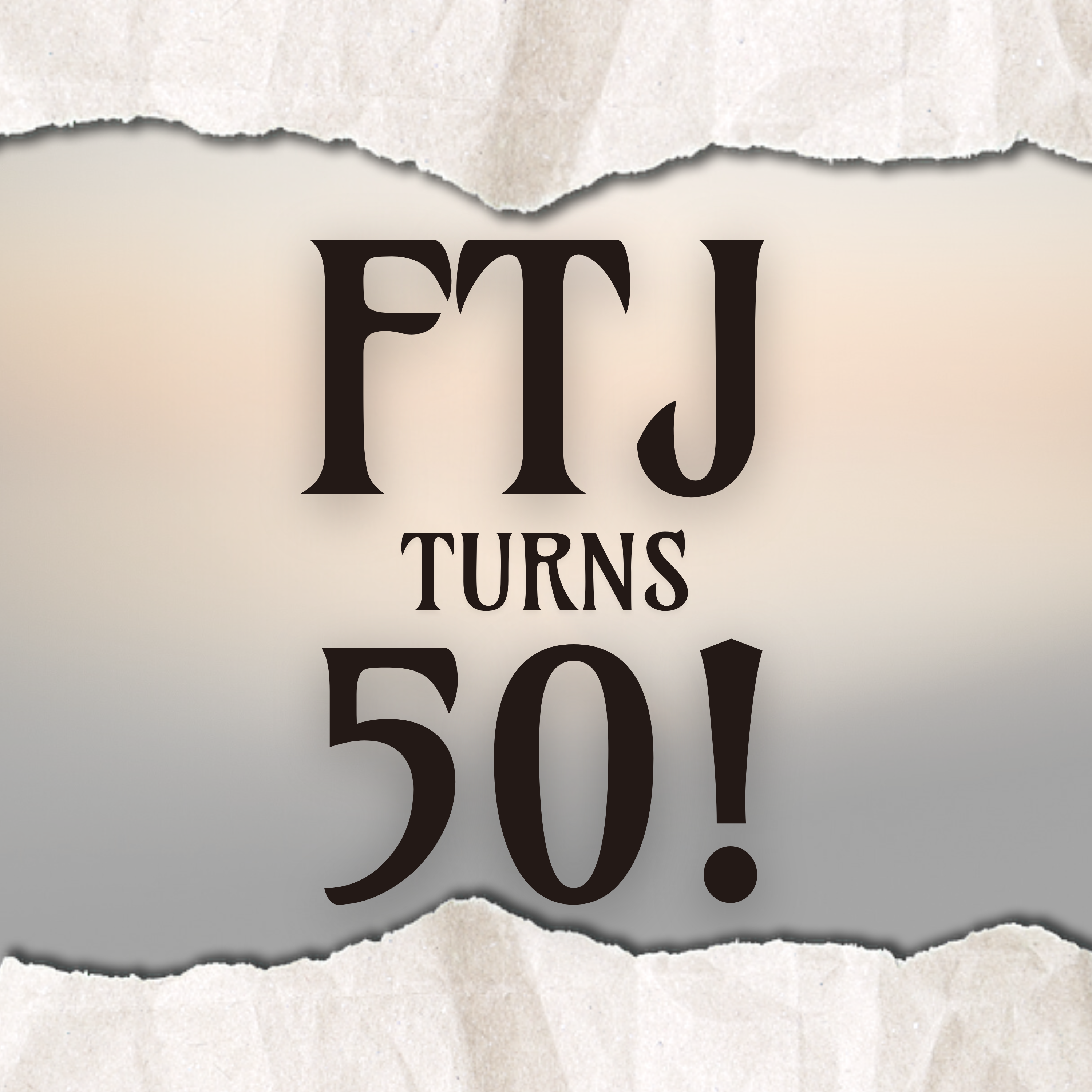 FTJ Turns 50!