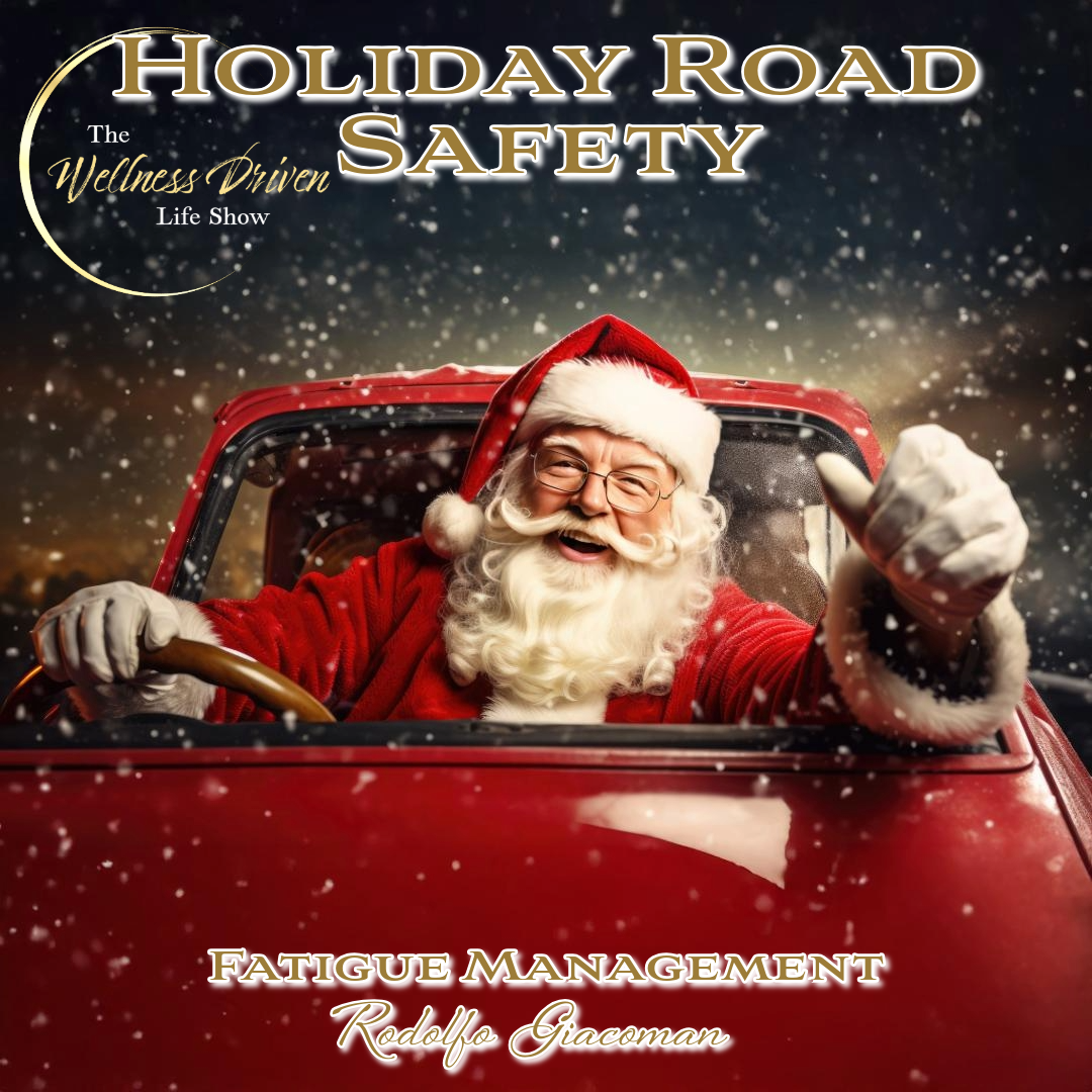 Rodolfo Giacoman & The Science of Sleep: Secrets to Staying Safe Behind the Wheel This Holiday Season! episode artwork