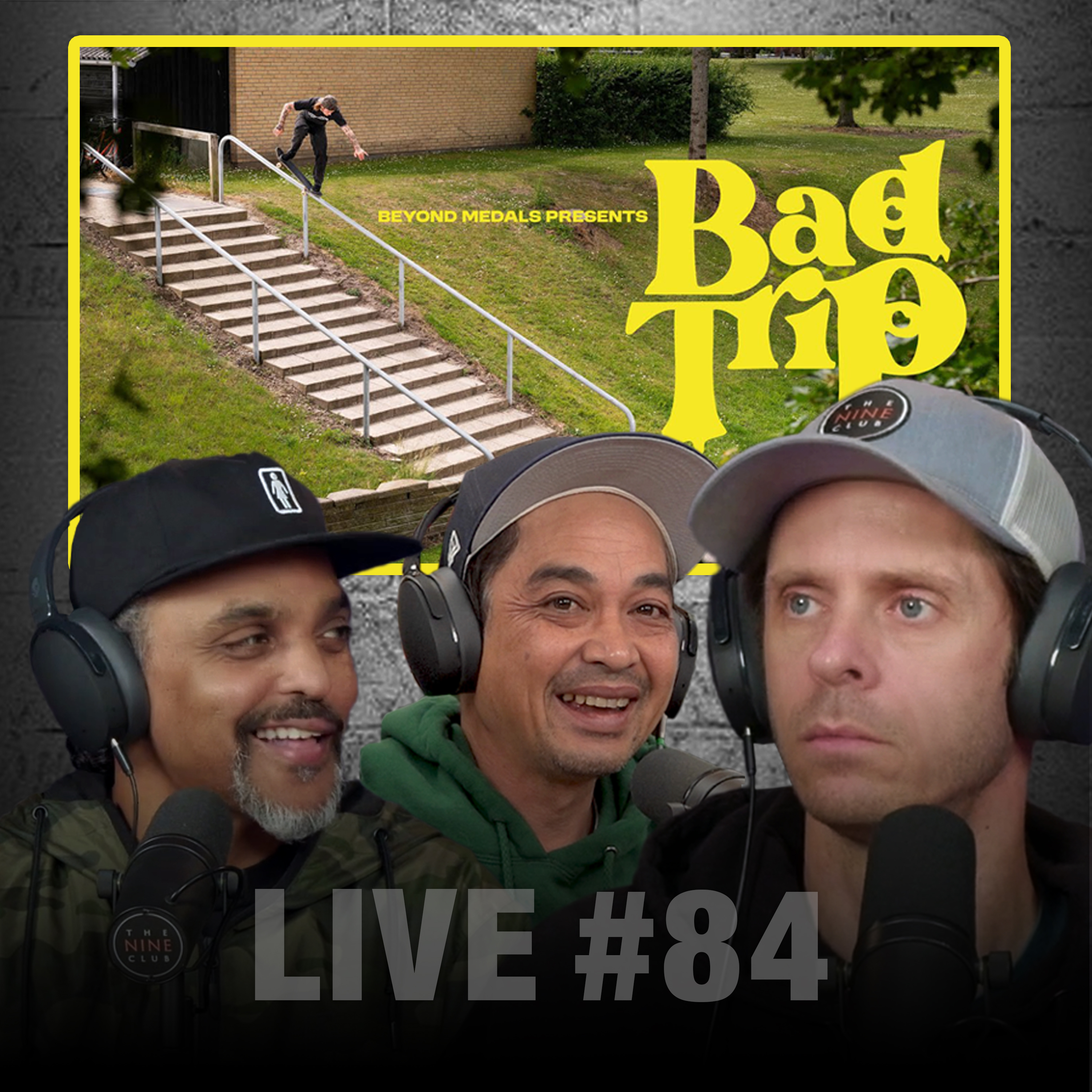 Live #84 - Bad Trip, Wilson Chaves, Balenciaga Skate Shoe? - 7/10/25