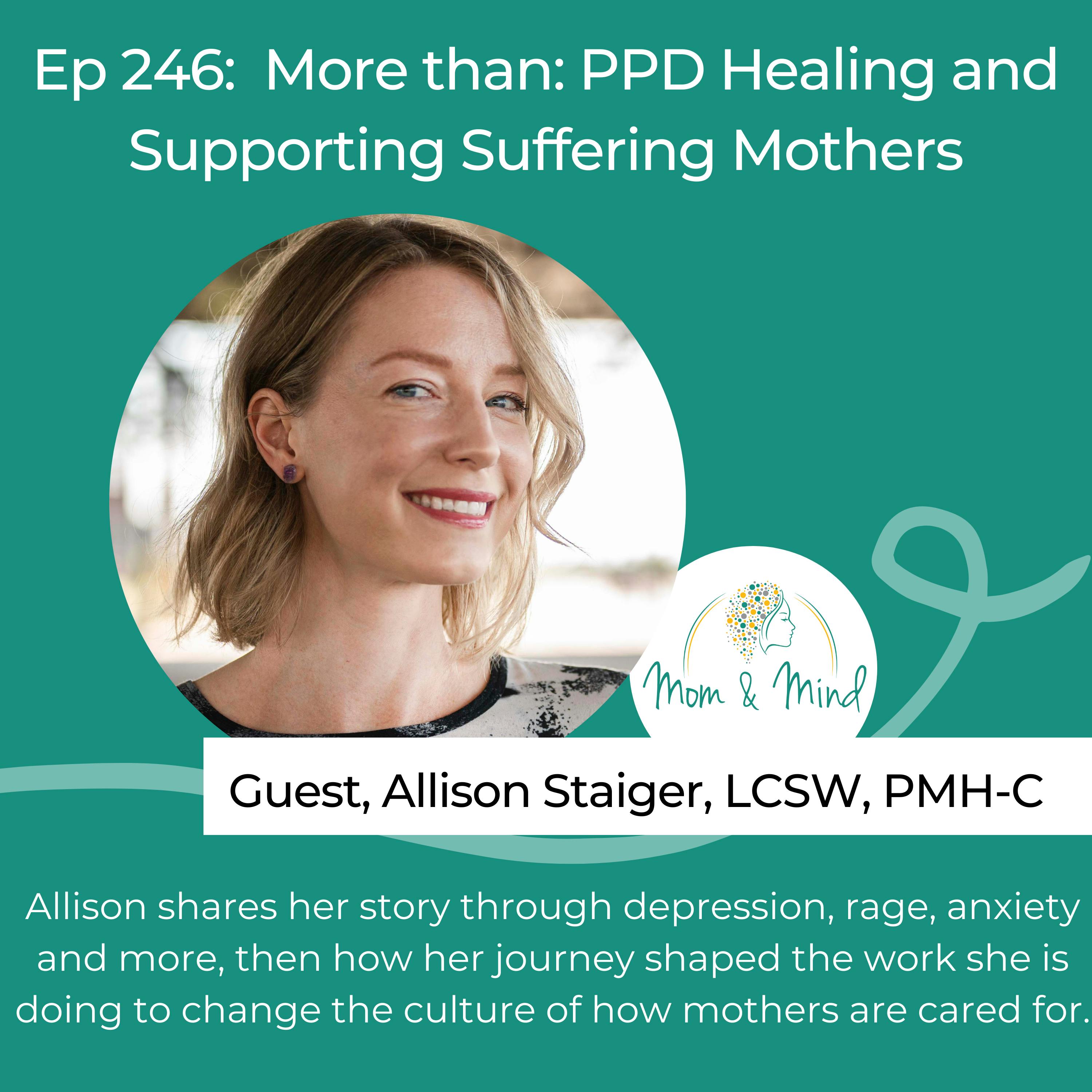 246: More Than: PPD Healing and Supporting Suffering Mothers