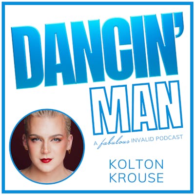 DANCIN' Man Episode 23: Kolton Krouse