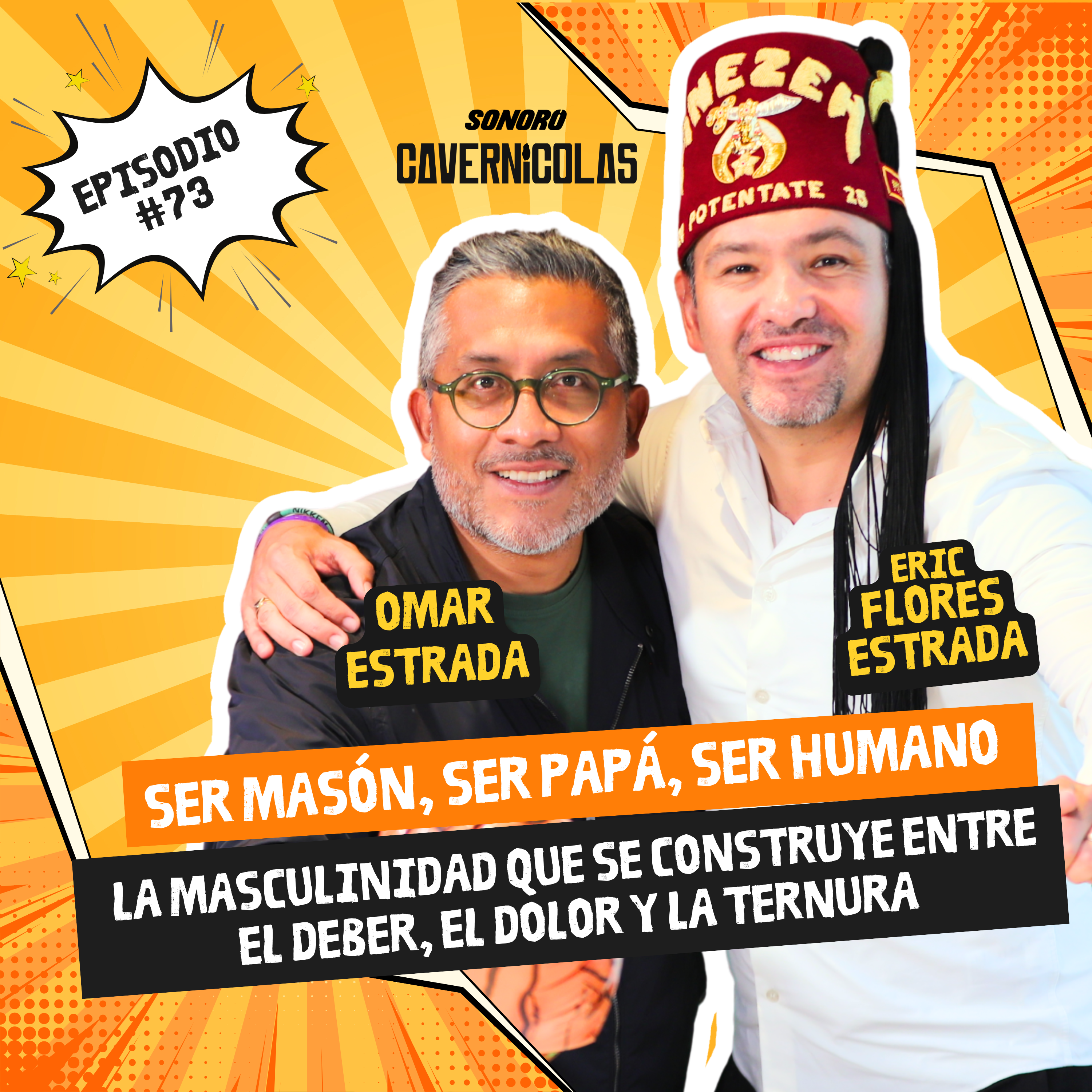 Ser masón. Ser papá. Ser humano. La masculinidad que se construye entre el deber, el dolor y la ternura. Con Eric Flores Estrada