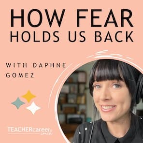 58 - How Fear Holds Us Back