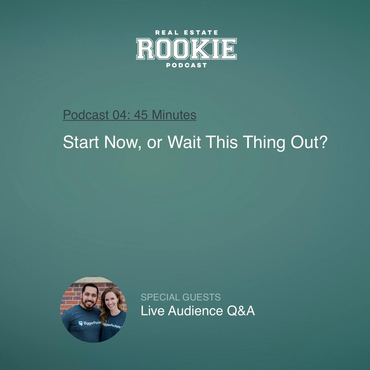 4: Start Now, or Wait This Thing Out? Live Audience Q&A